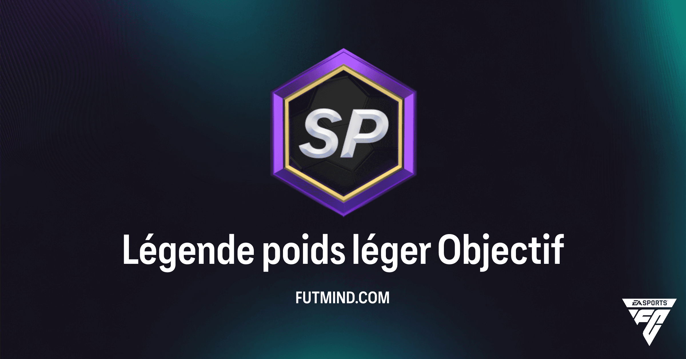 FC 26 Ultimate Team: Guide Complet de l'Objectif Légende poids léger – Packs et Évolution Assurés !