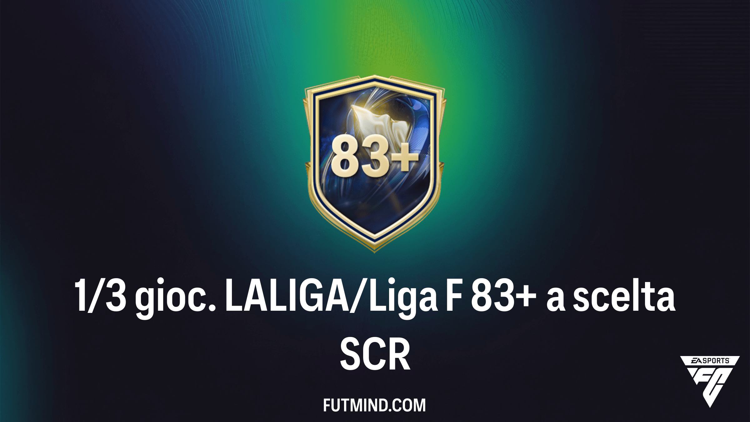FC 26: Come completare la SCR 1/3 gioc. LALIGA/Liga F 83+ a scelta
