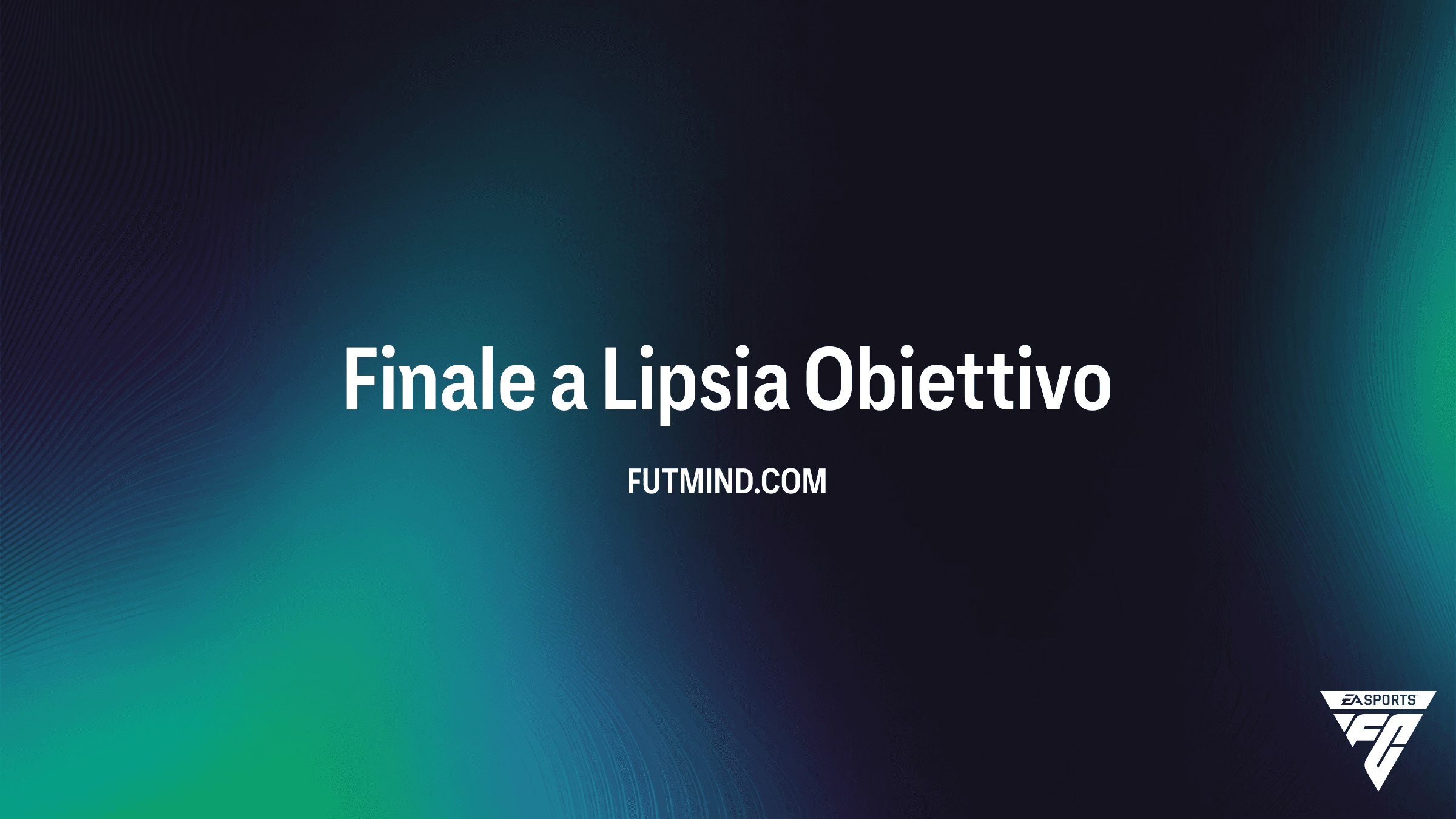 FC 26: Guida all'Obiettivo Finale a Lipsia - Come Sbloccare il Kit UECLF