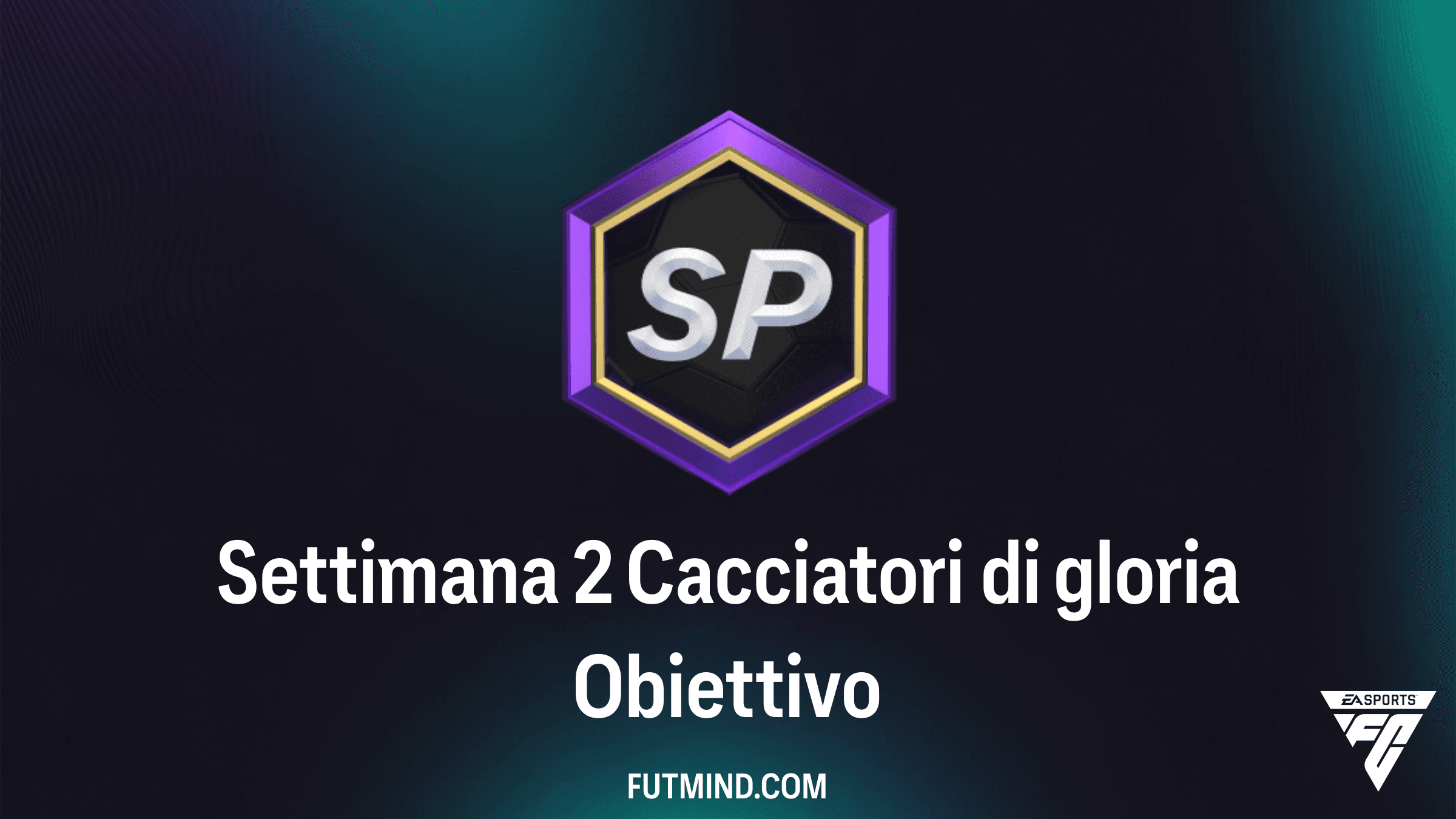 Guida FC 26: Come completare l'Obiettivo Settimana 2 Cacciatori di gloria