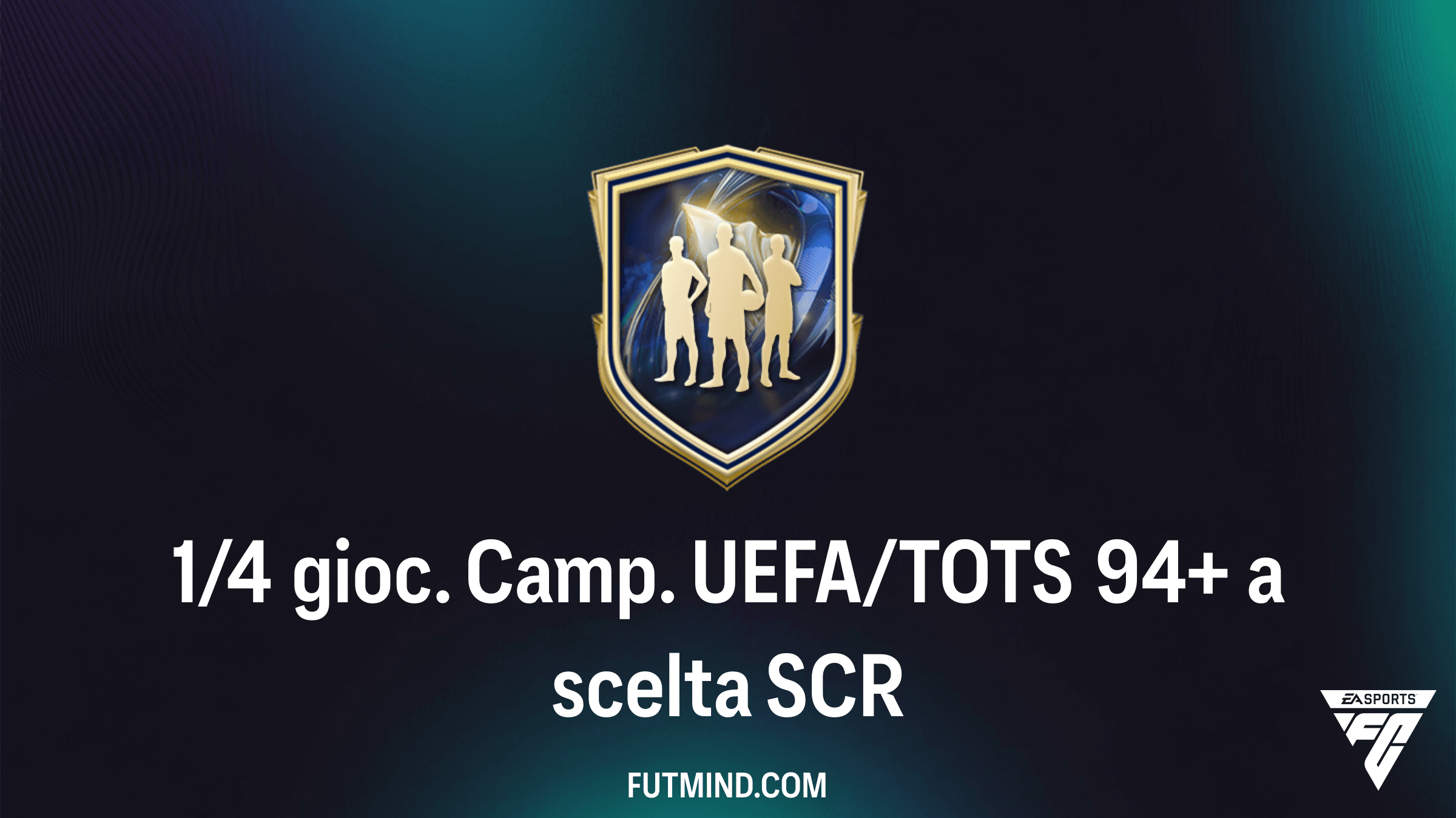 Guida alla SCR 1/4 gioc. Camp. UEFA/TOTS 94+ a scelta: Requisiti e Soluzioni