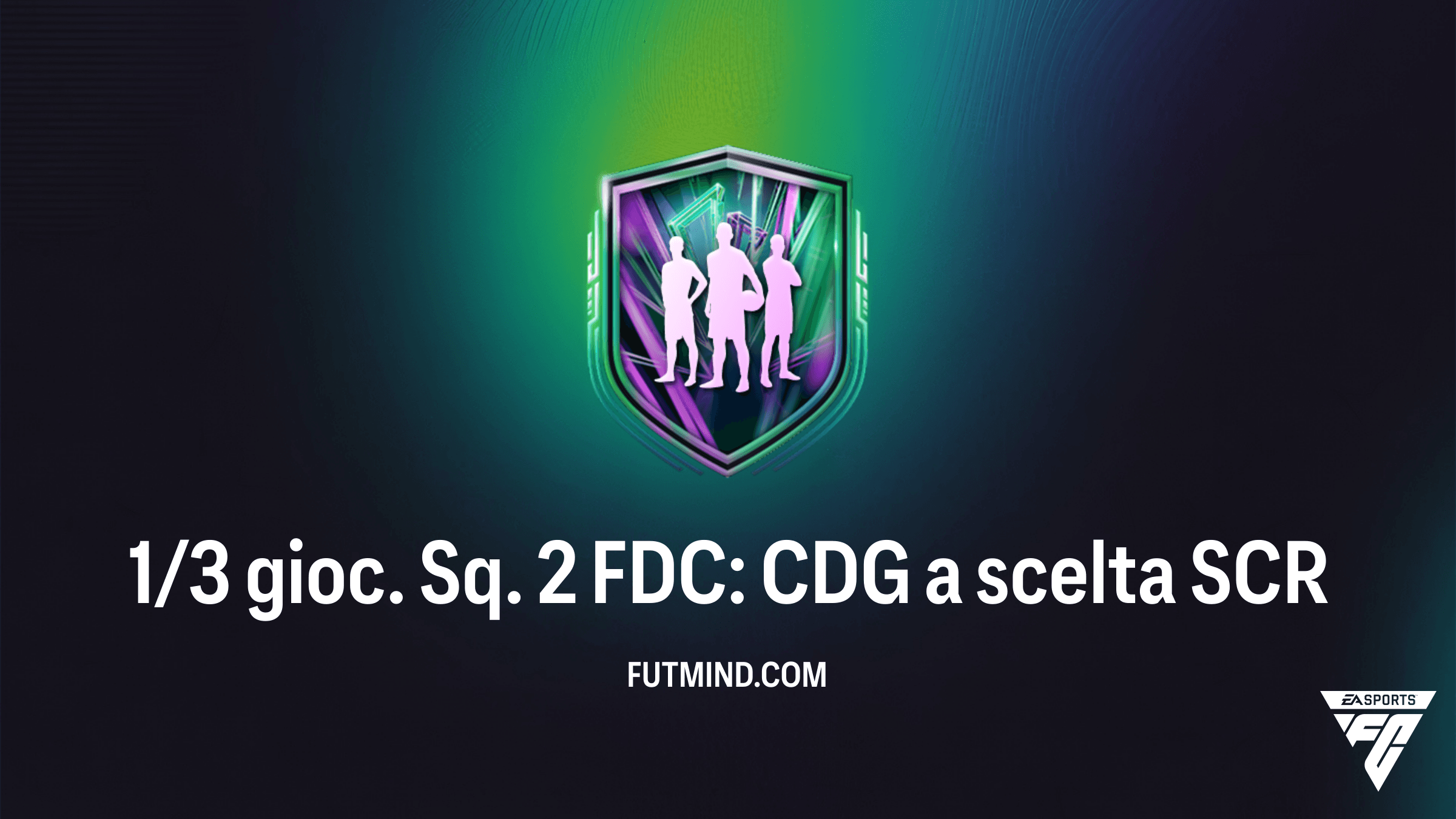 Guida alla SCR 1/3 gioc. Sq. 2 FDC: CDG a scelta - Requisiti e Soluzioni