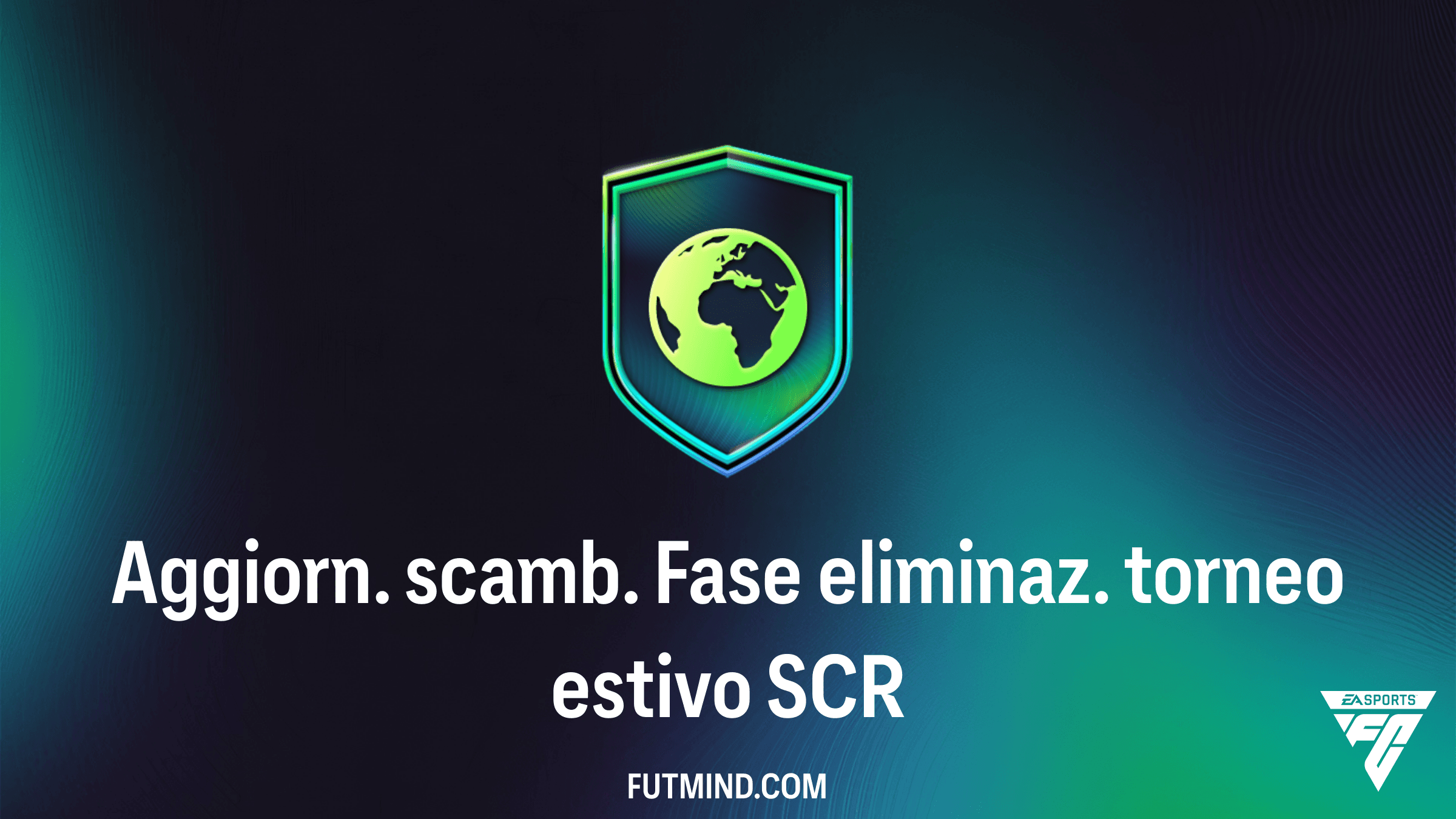 FC 26: Guida alla SCR Aggiorn. scamb. Fase eliminaz. torneo estivo - Soluzioni e Premi