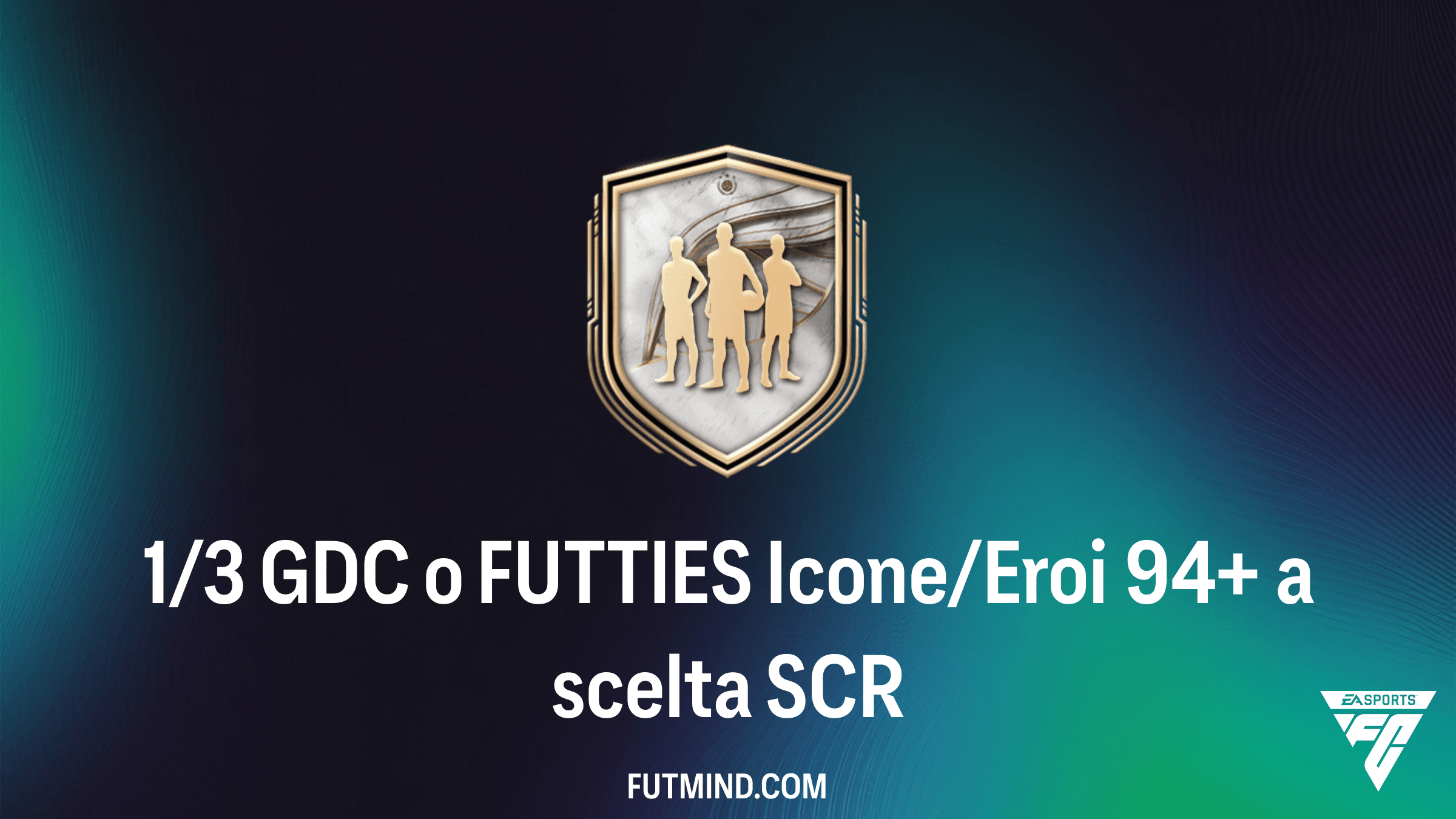 Come completare la SCR 1/3 GDC o FUTTIES Icone/Eroi 94+ a scelta in FC 26