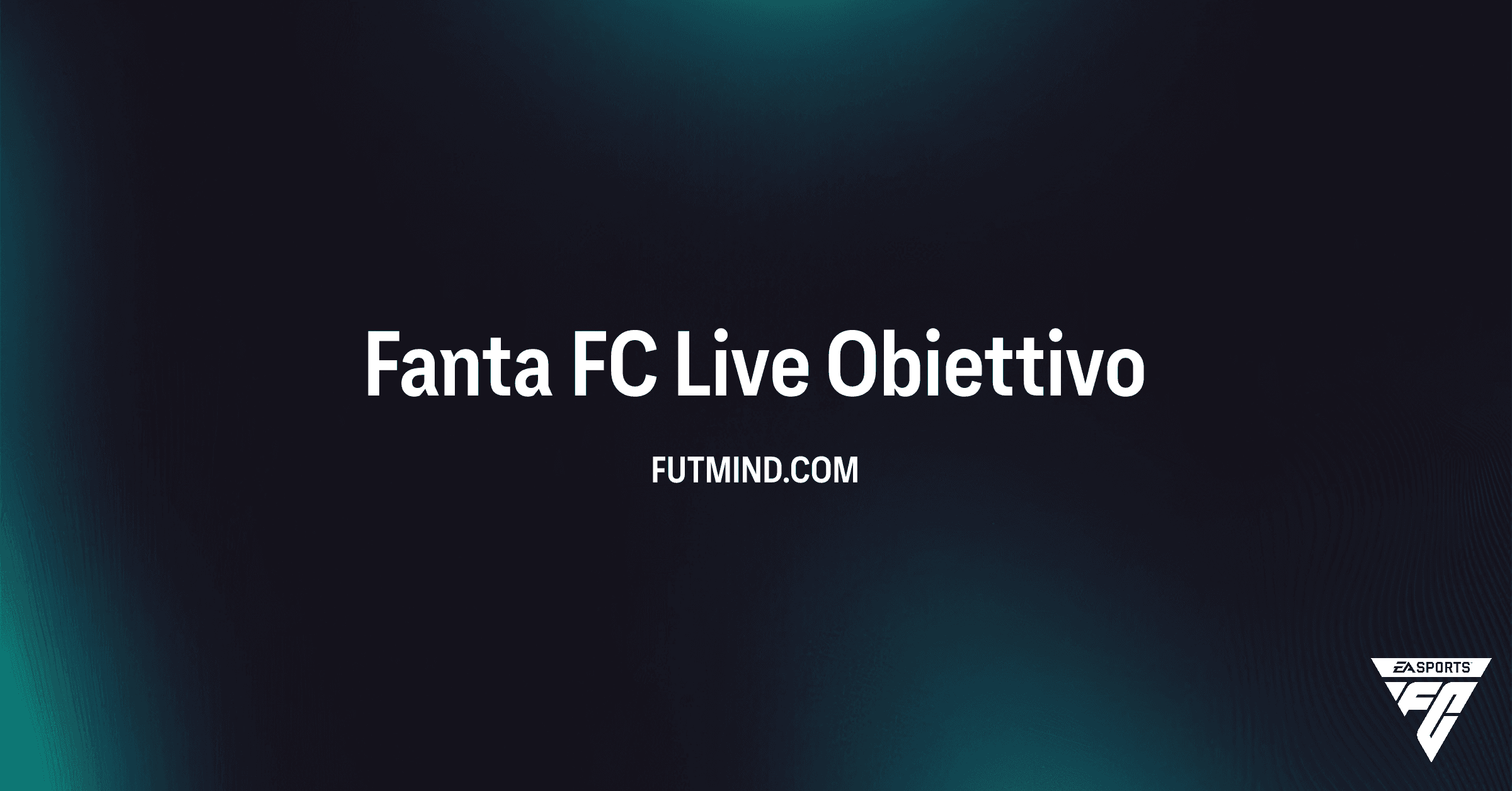 Guida Obiettivi Fanta FC Live: Come Sbloccare i Nuovi Giocatori Dinamici in FC 26