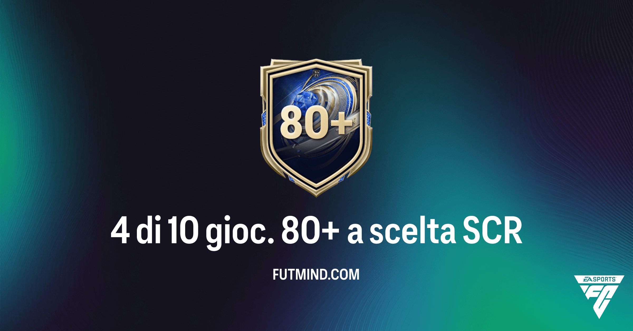 FC 26 Ultimate Team: Guida Completa alla SCR '4 di 10 gioc. 80+ a scelta' - Costo, Requisiti e Ricompense