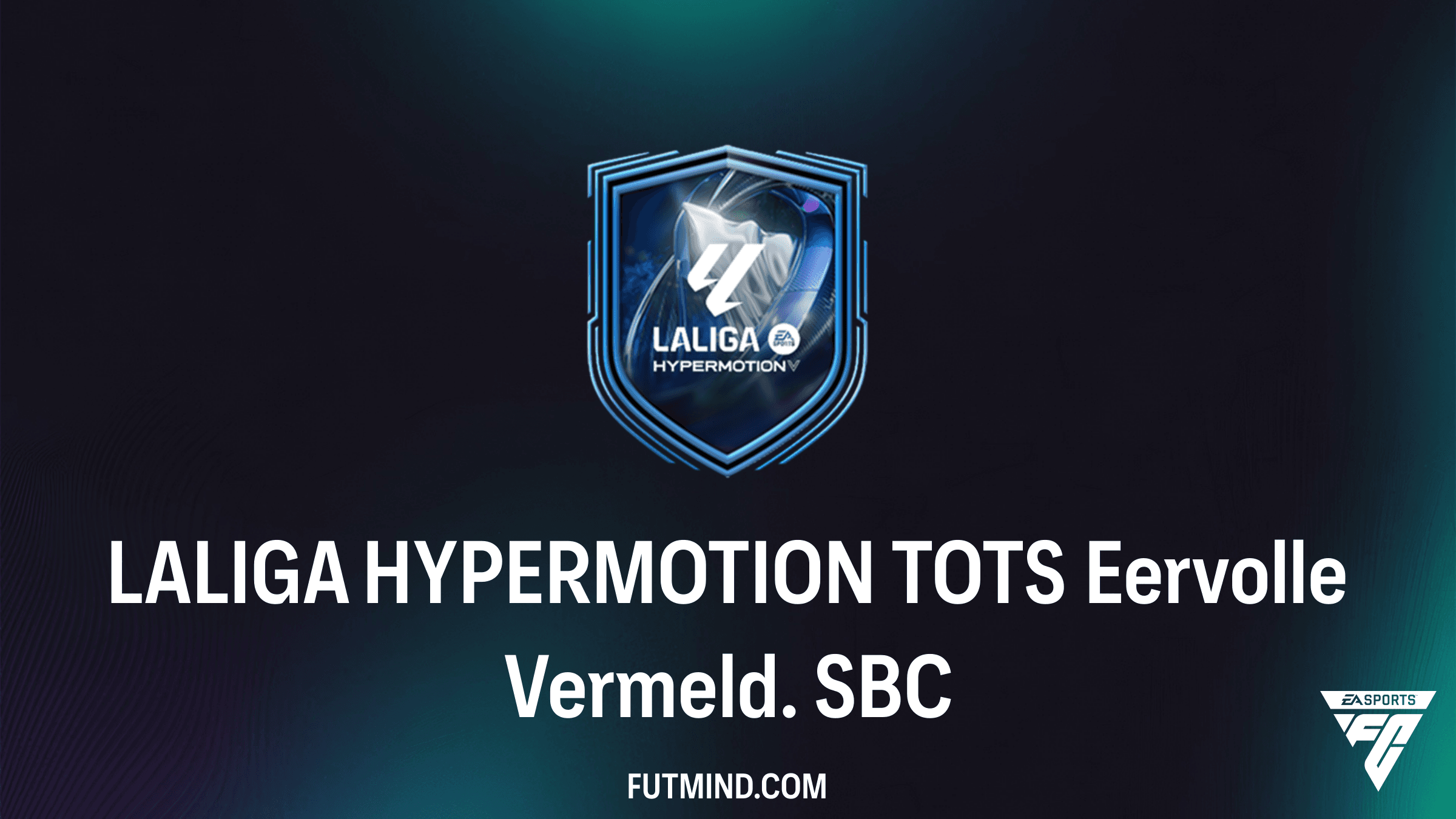 Hoe voltooi je de LALIGA HYPERMOTION TOTS Eervolle Vermeld. SBC in FC 26?
