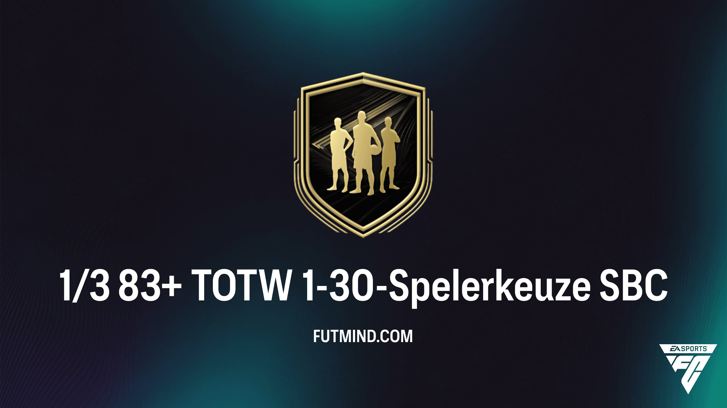 Hoe voltooi je de 1/3 83+ TOTW 1-30-Spelerkeuze SBC in FC 26?