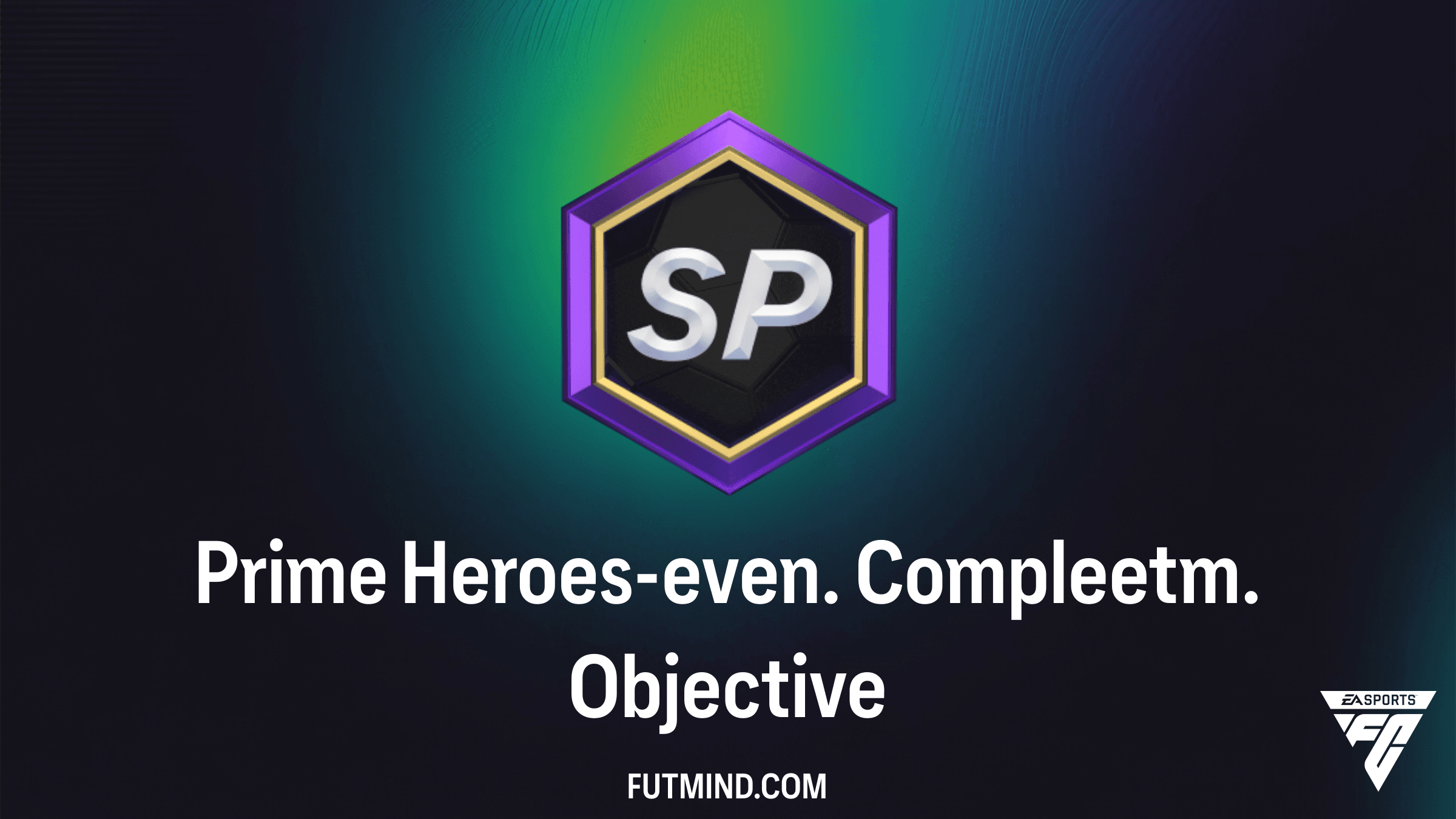 Prime Heroes-even. Compleetm. Objective: Pak je 91+ Prime Hero in FC 26