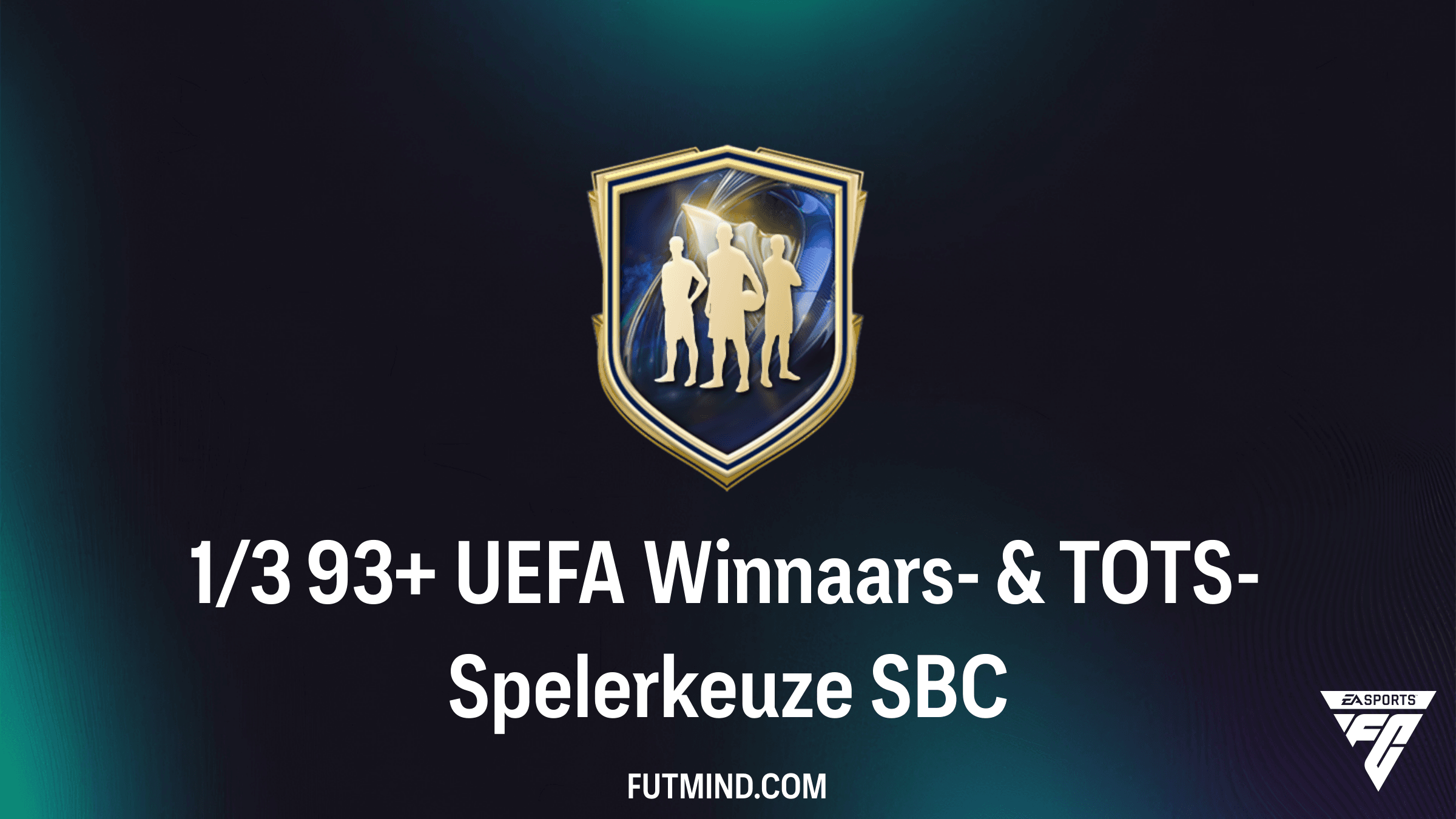 1/3 93+ UEFA Winnaars- & TOTS-Spelerkeuze SBC: Hoe voltooi je deze top-uitdaging?