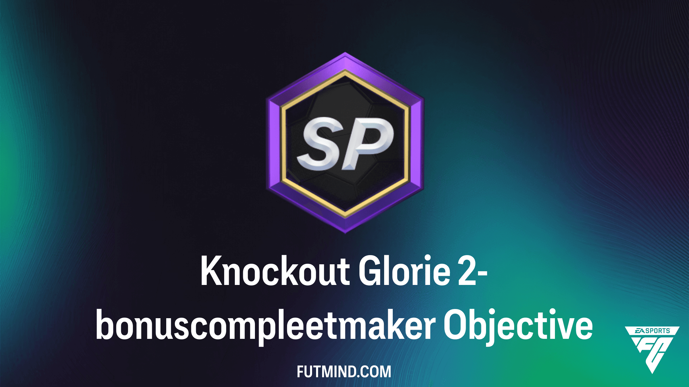 Knockout Glorie 2-bonuscompleetmaker Voltooien in FC 26: Gids en Beloningen