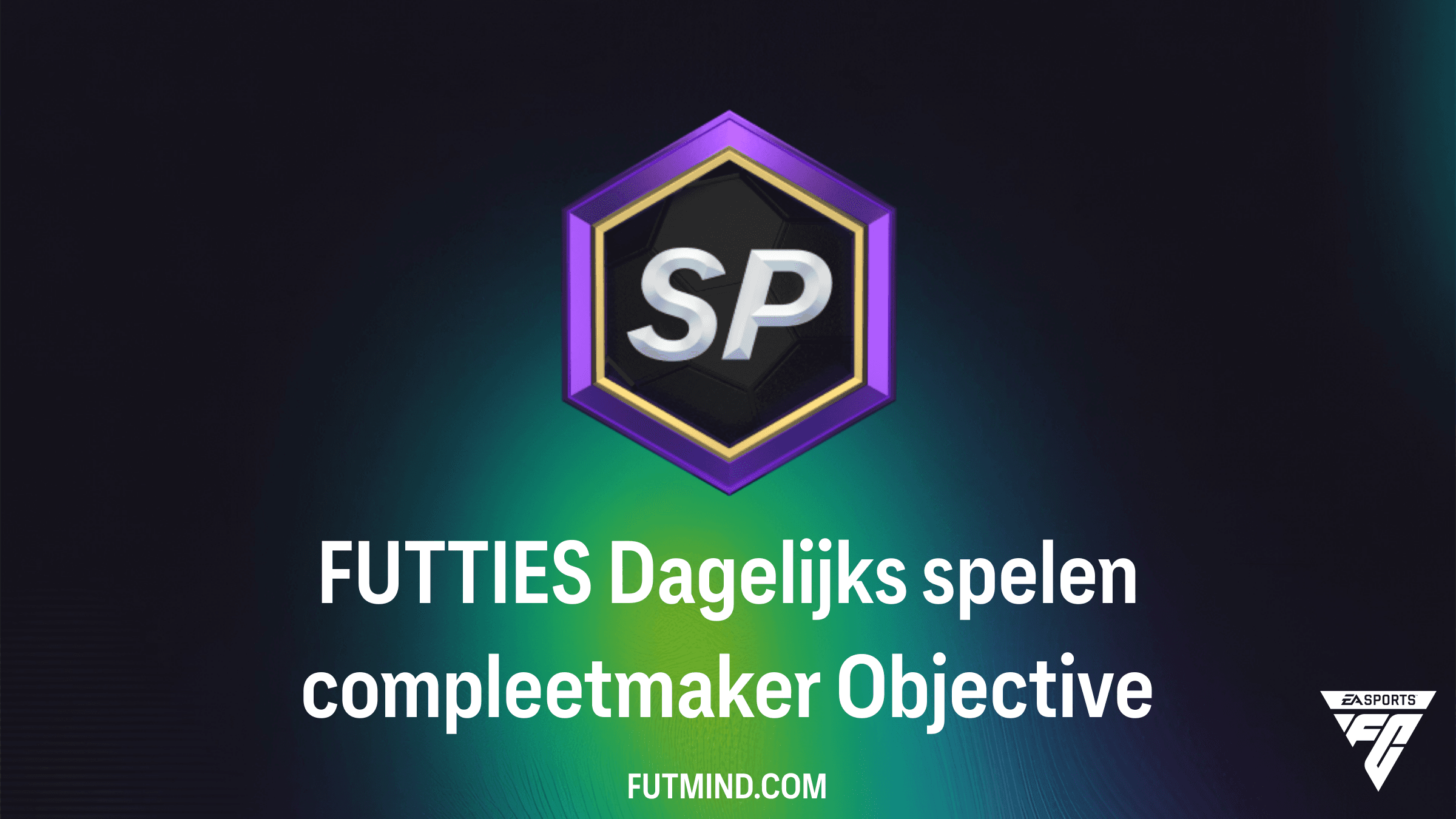 FUTTIES Dagelijks spelen compleetmaker: Volledige Gids en Beloningen