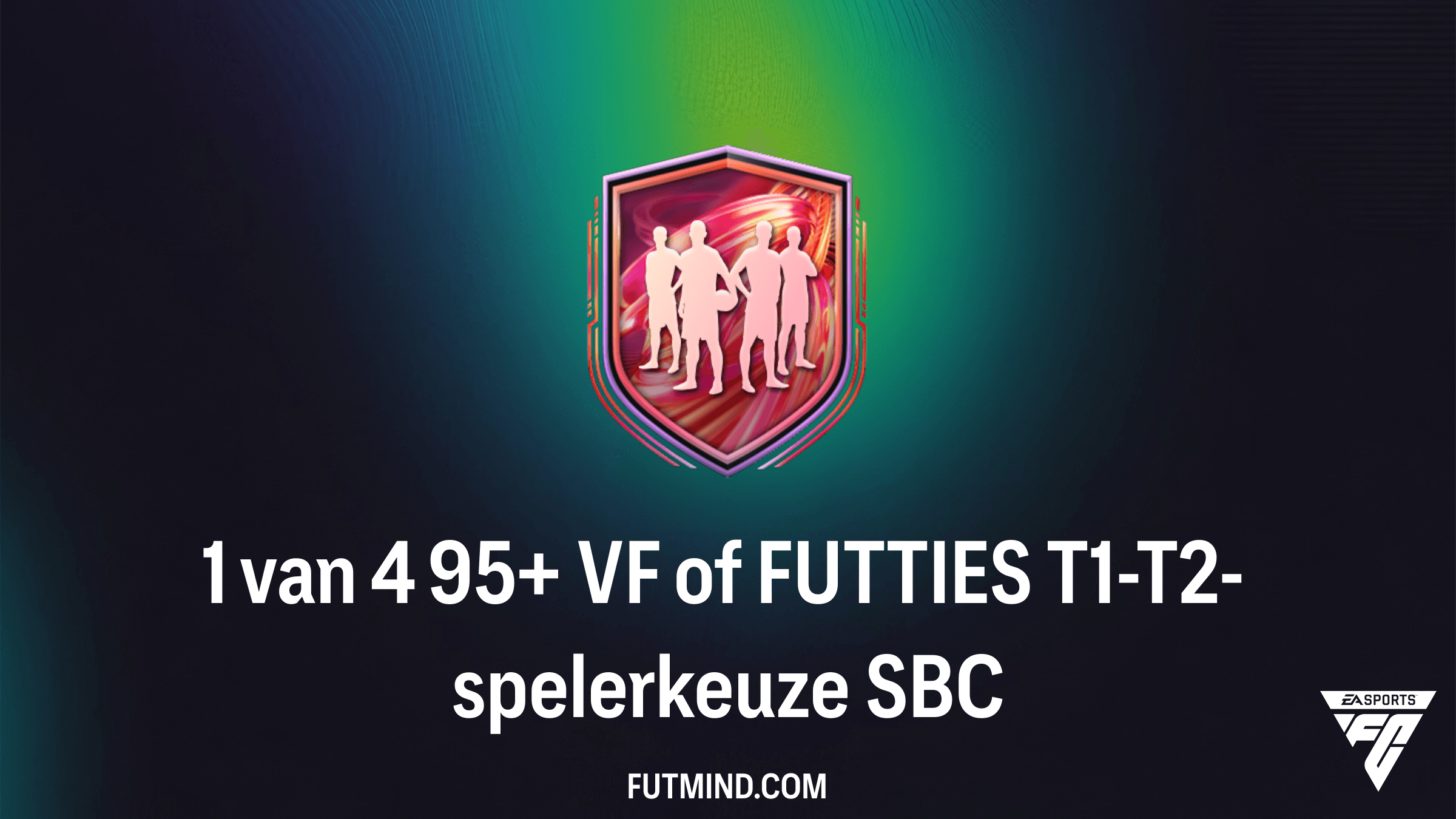 1 van 4 95+ VF of FUTTIES T1-T2-spelerkeuze SBC: Gids en Oplossingen