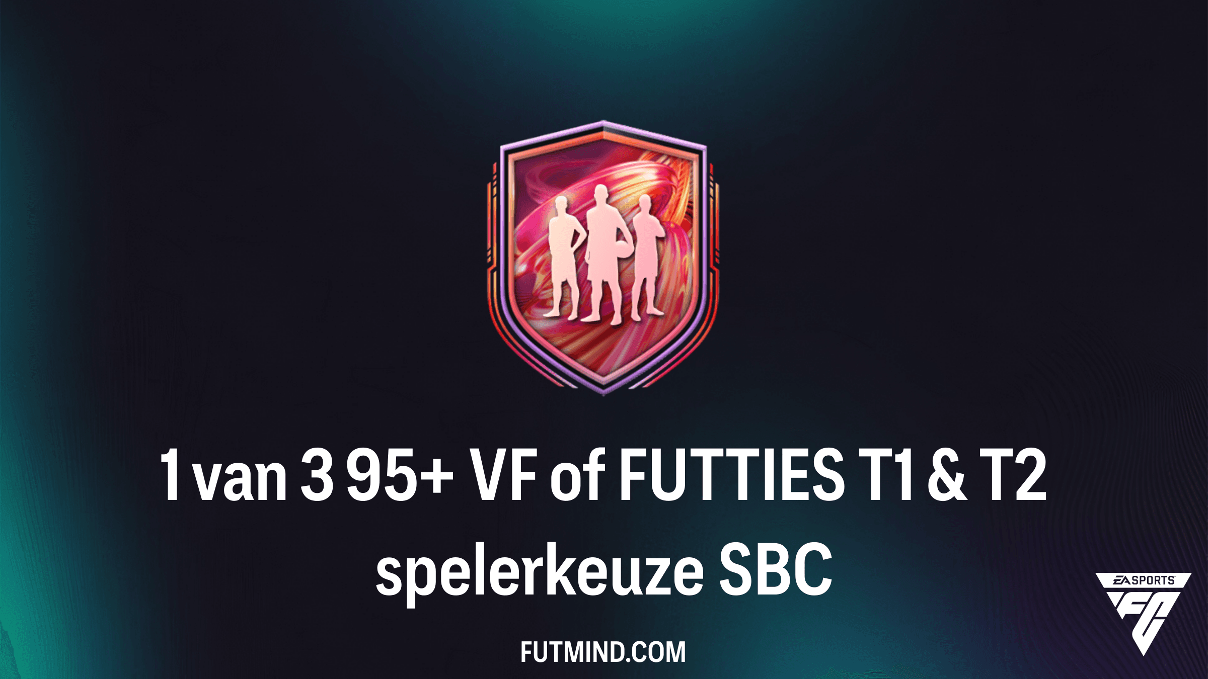 1 van 3 95+ VF of FUTTIES T1 & T2 spelerkeuze SBC: De Ultieme Gids en Oplossing