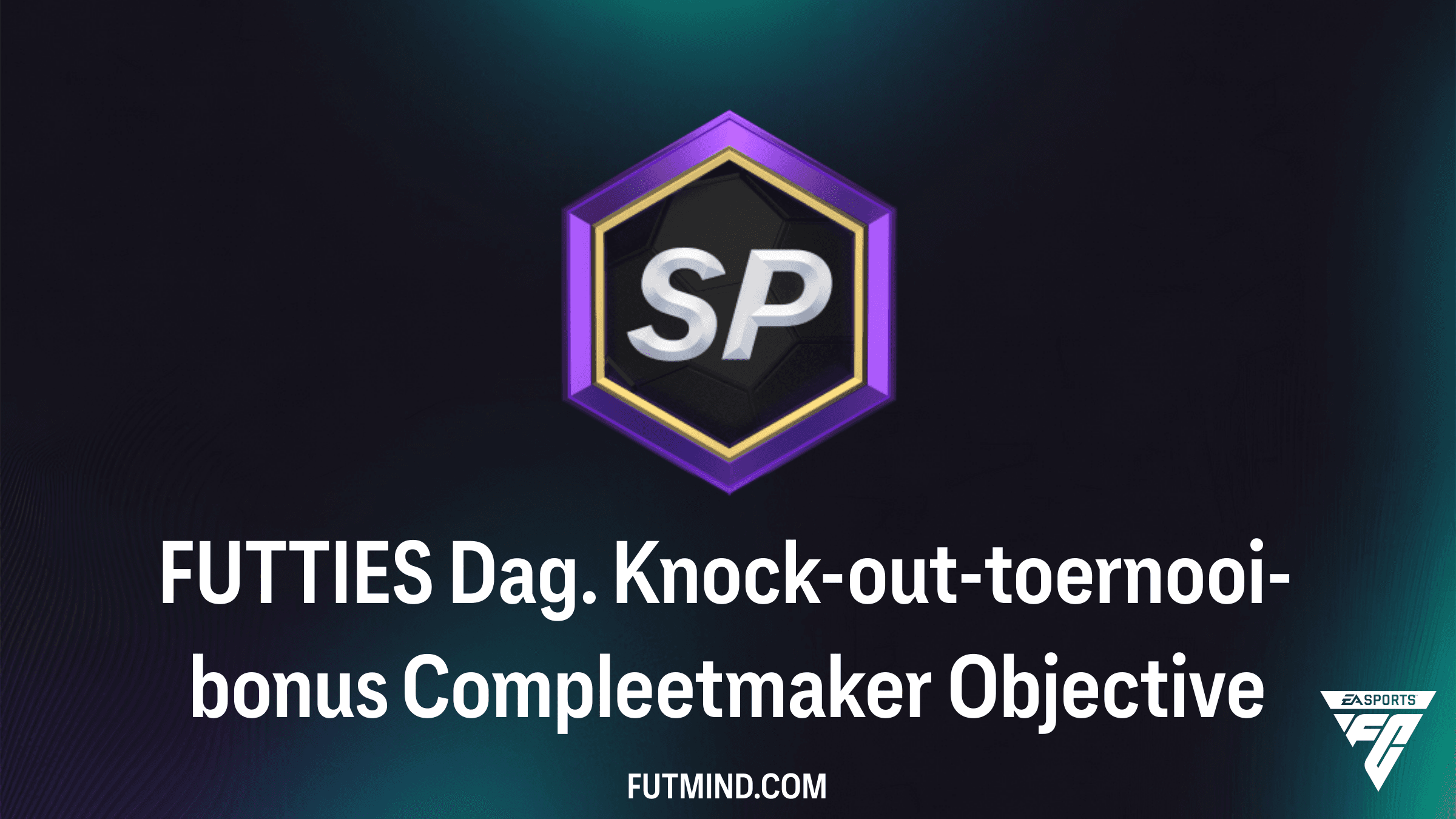 Hoe voltooi je de FUTTIES Dag. Knock-out-toernooi-bonus Compleetmaker in FC 26?