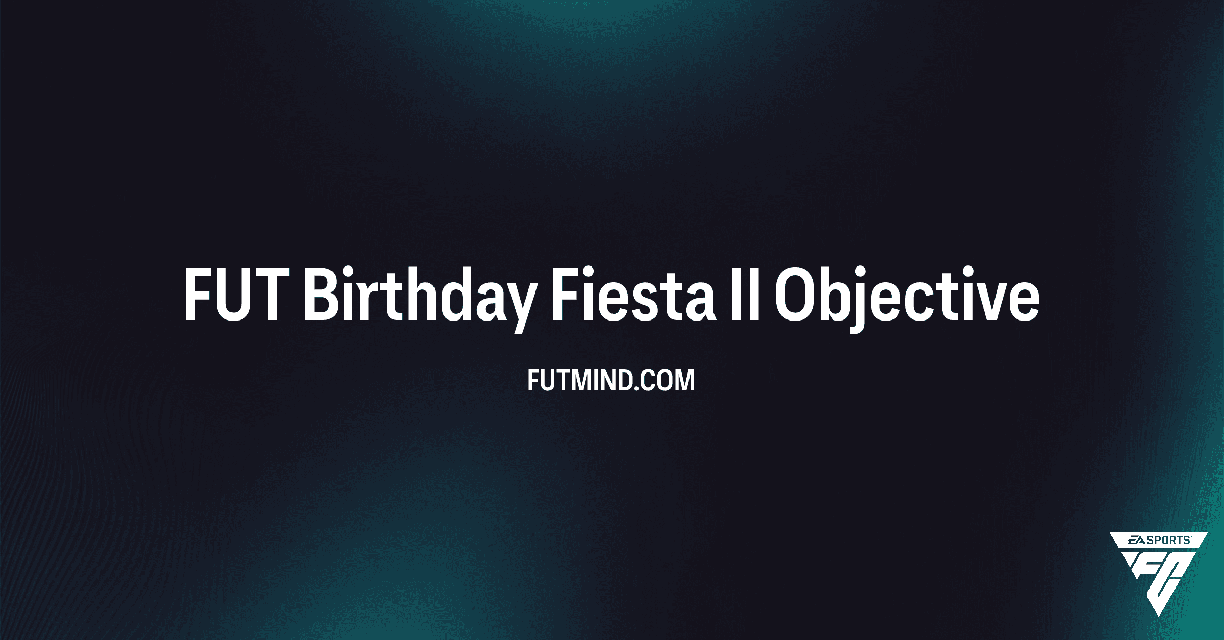 FUT Birthday Fiesta II Objective: Zo pak je die gratis FUT Birthday speler