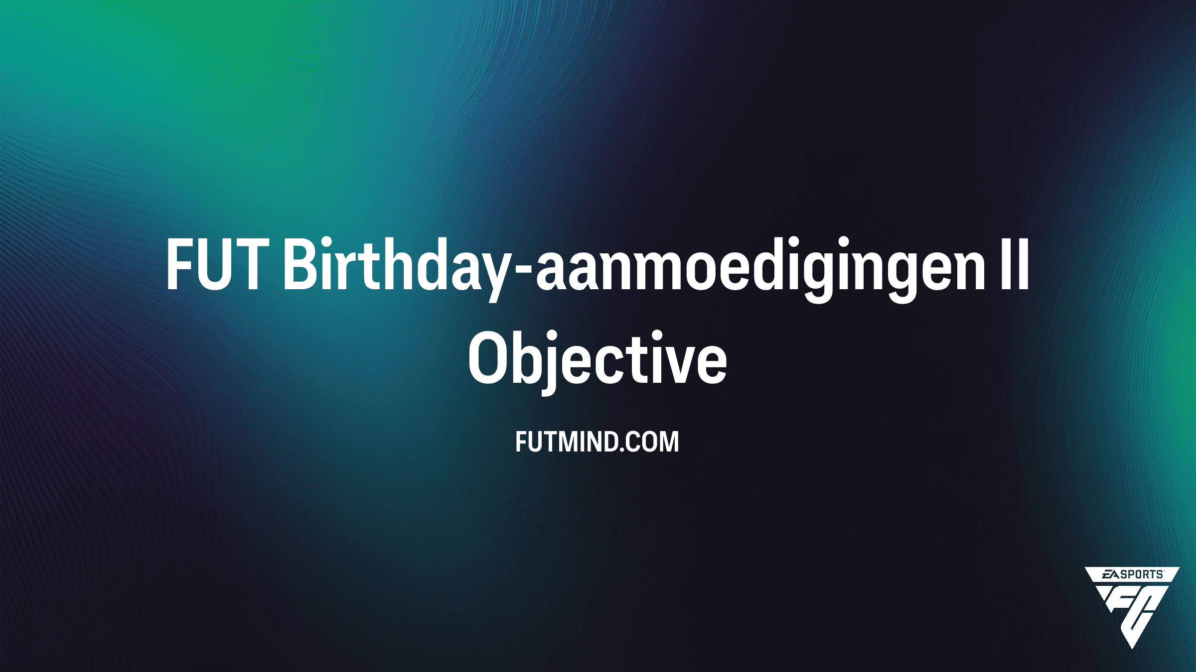 Voltooi de FUT Birthday-aanmoedigingen II SBC in FC 26 Ultimate Team