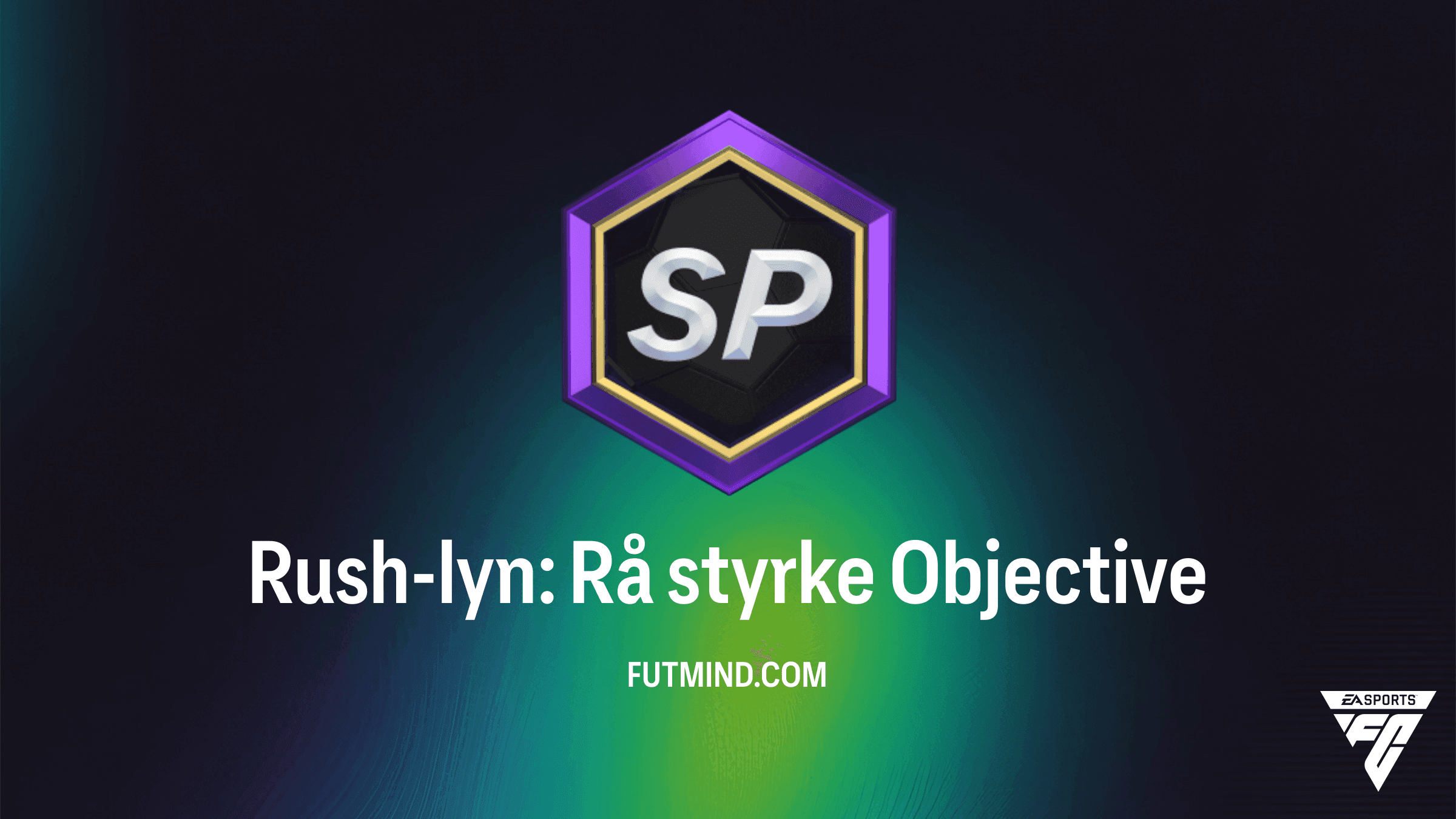 Rush-lyn: Rå styrke - Full guide og belønninger i FC 27 Ultimate Team