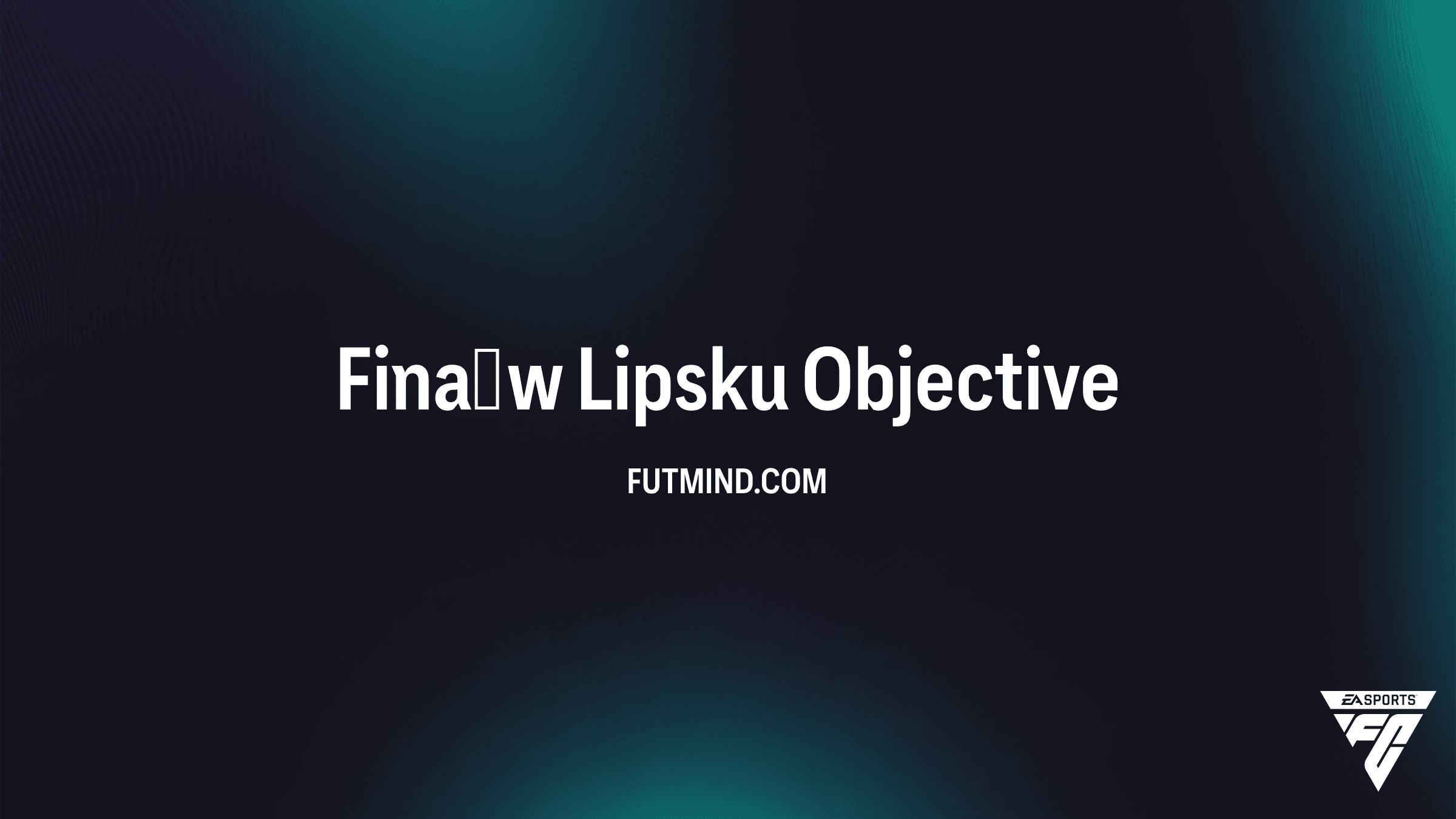 Jak ukończyć zadanie Finał w Lipsku w FC 26? Przewodnik i nagrody