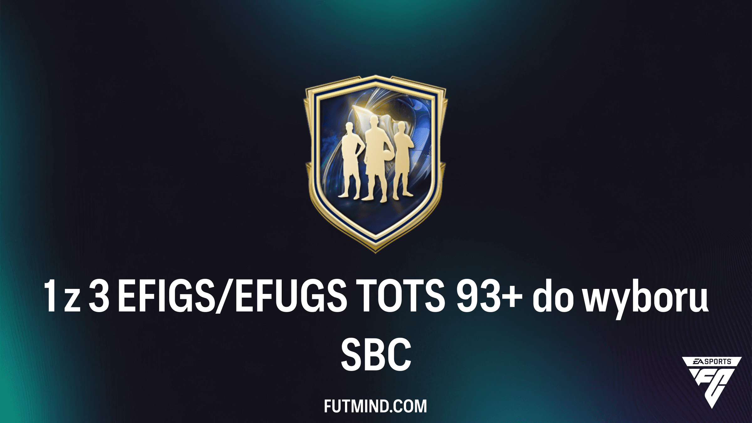 1 z 3 EFIGS/EFUGS TOTS 93+ do wyboru SBC – Jak tanio ukończyć i kogo trafić w FC 26?