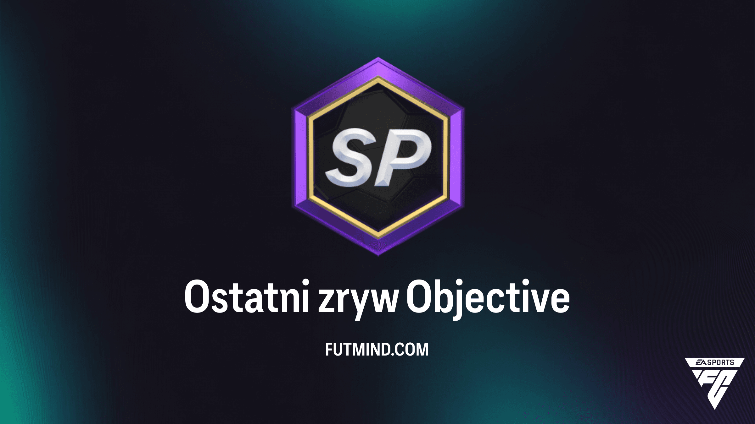 Jak ukończyć zadanie Ostatni zryw w FC 26? Przewodnik po punktach SP