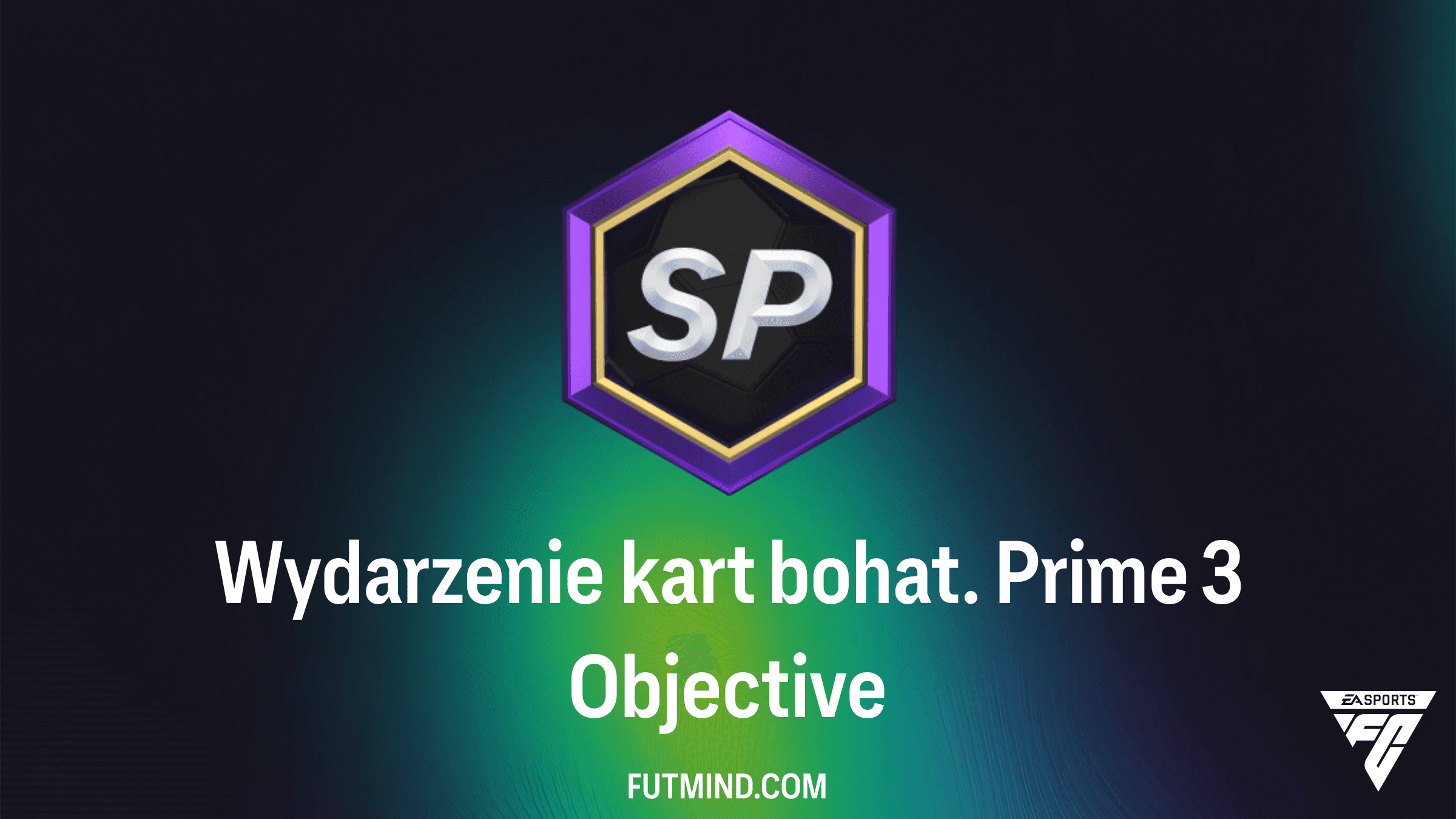 Jak ukończyć Wydarzenie kart bohat. Prime 3 w FC 26? Nagrody i wymagania