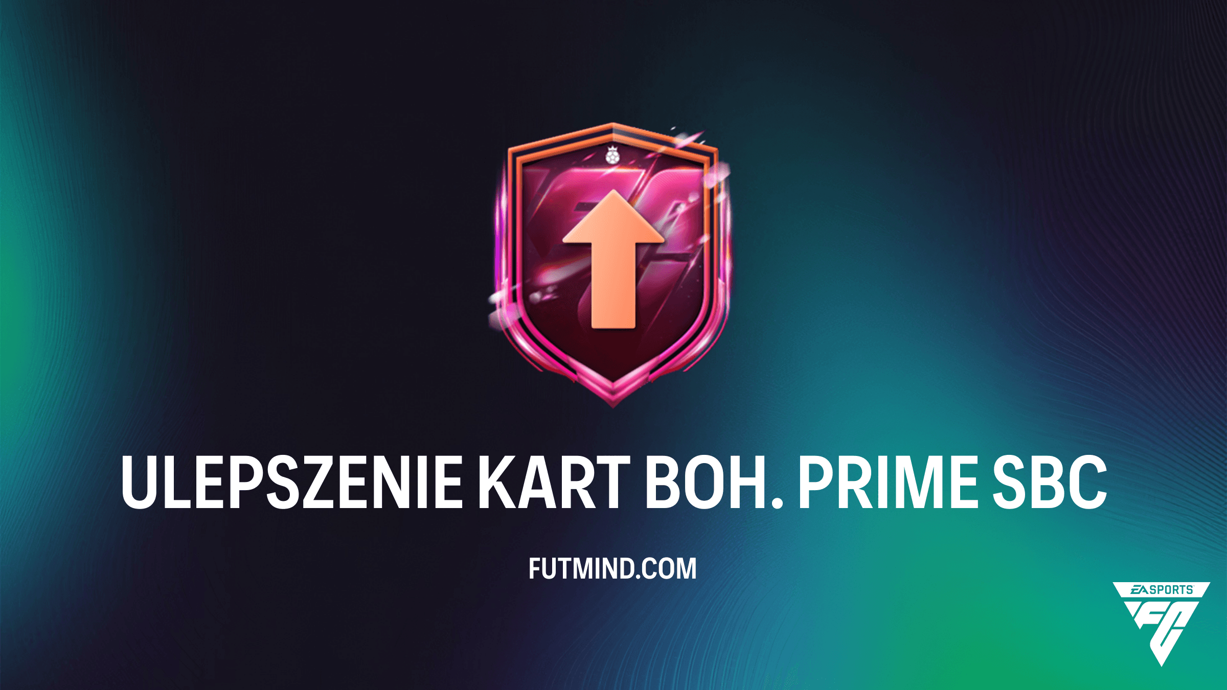 ULEPSZENIE KART BOH. PRIME w FC 26: Czy warto i jak ukończyć to SBC?