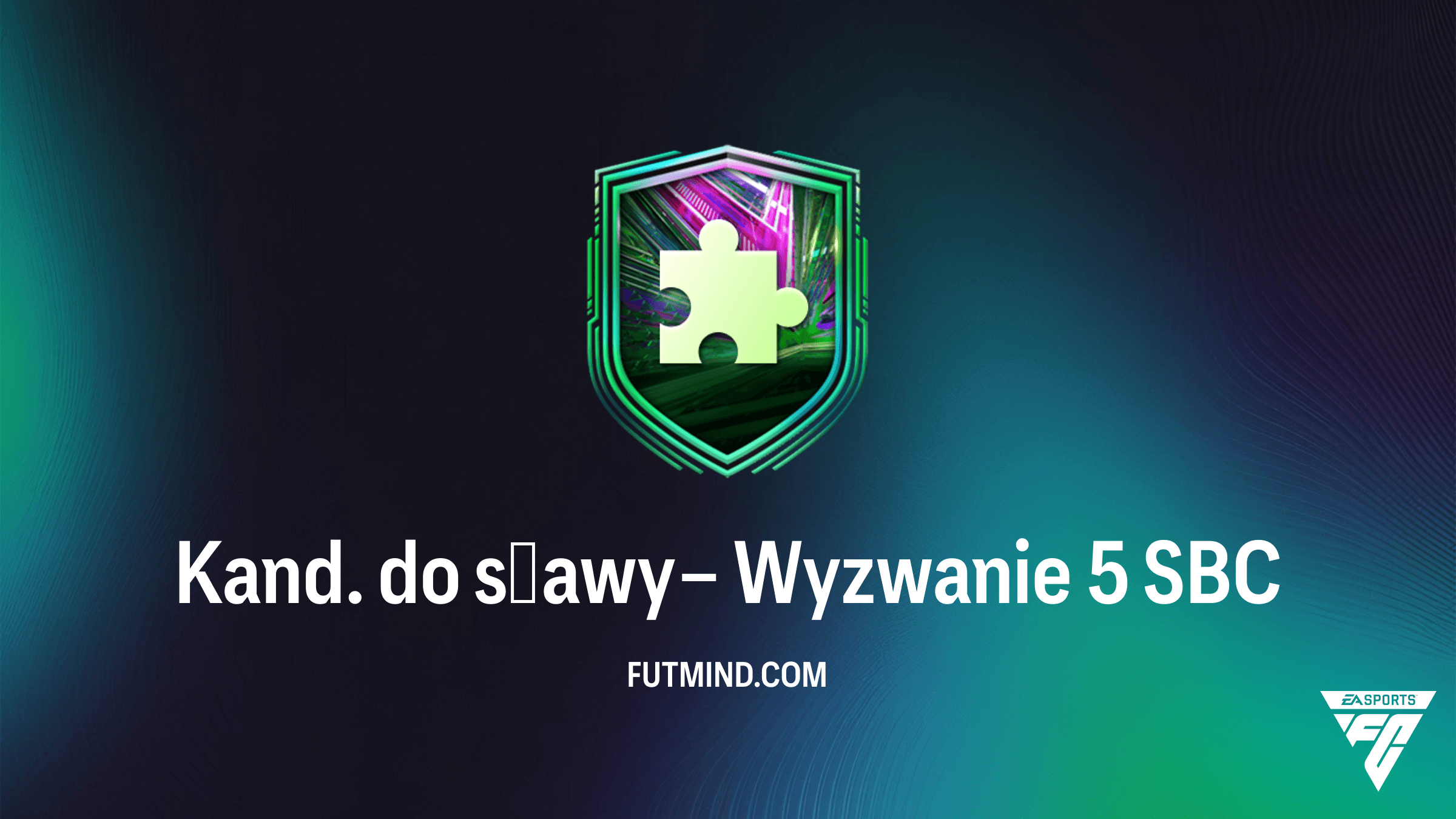 Kand. do sławy – Wyzwanie 5 SBC: Najtańsze rozwiązanie i analiza opłacalności w FC 26
