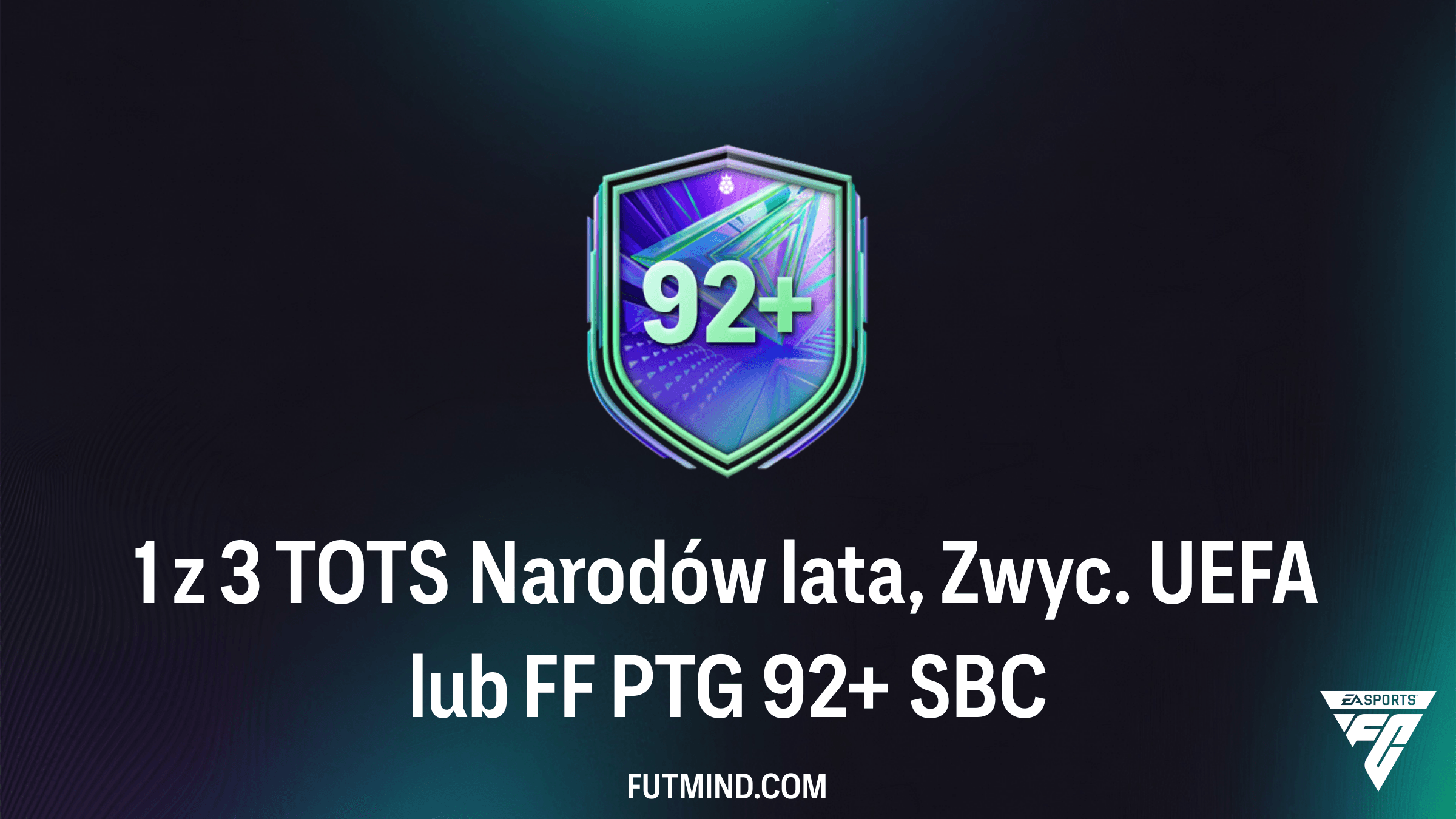 1 z 3 TOTS Narodów lata, Zwyc. UEFA lub FF PTG 92+ SBC – Analiza i rozwiązanie