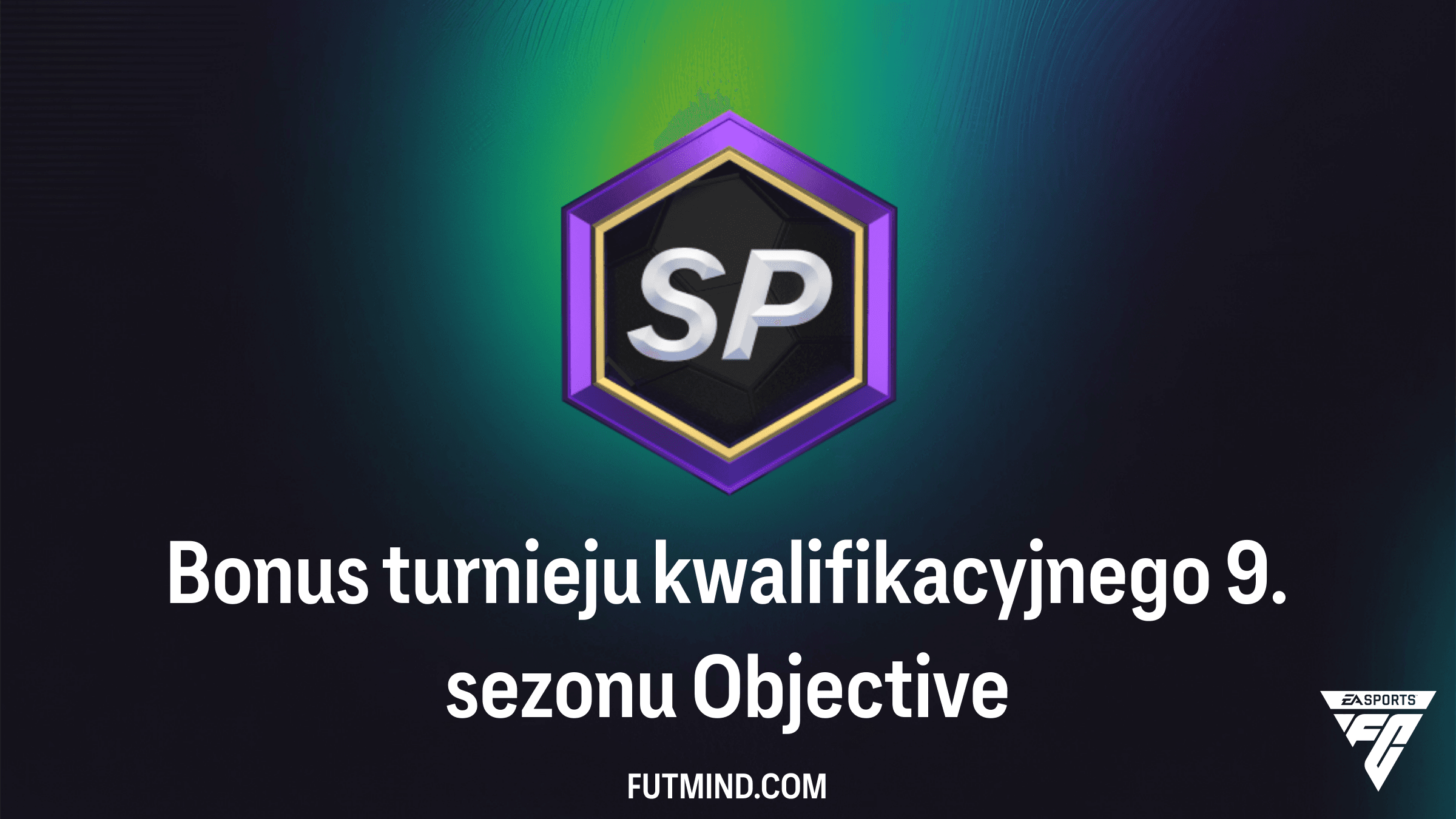 Bonus turnieju kwalifikacyjnego 9. sezonu – Jak zdobyć najlepsze nagrody w FC 26?