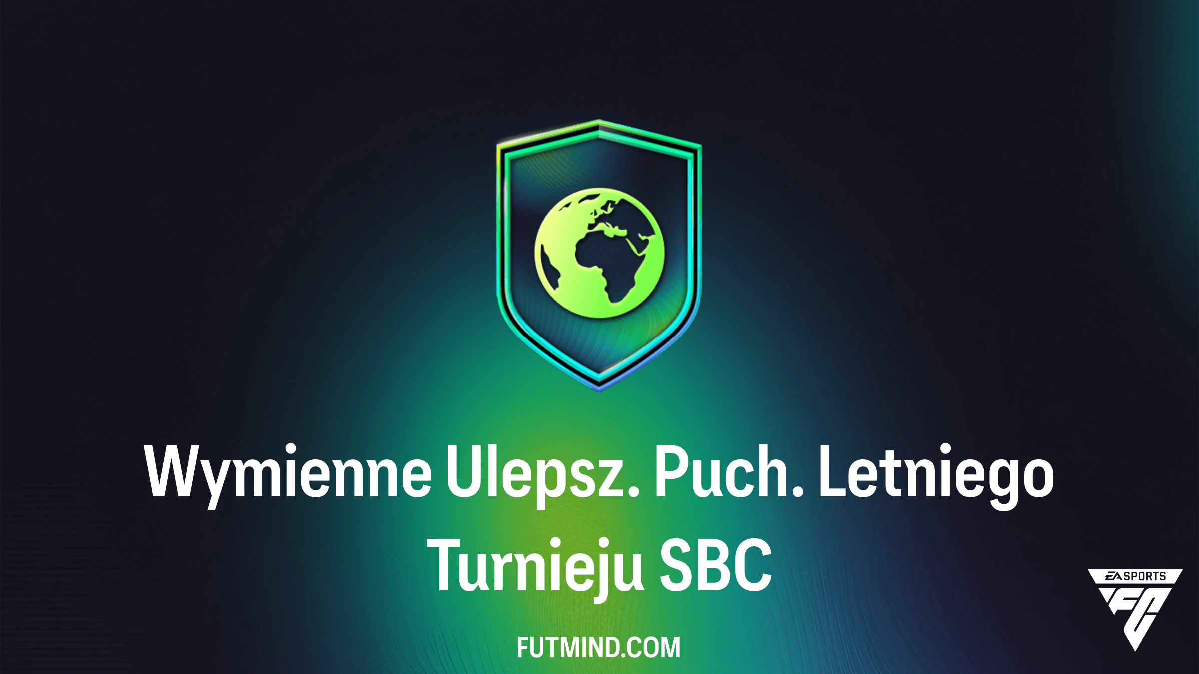 Wymienne Ulepsz. Puch. Letniego Turnieju SBC - Jak najtaniej ukończyć i czy warto?