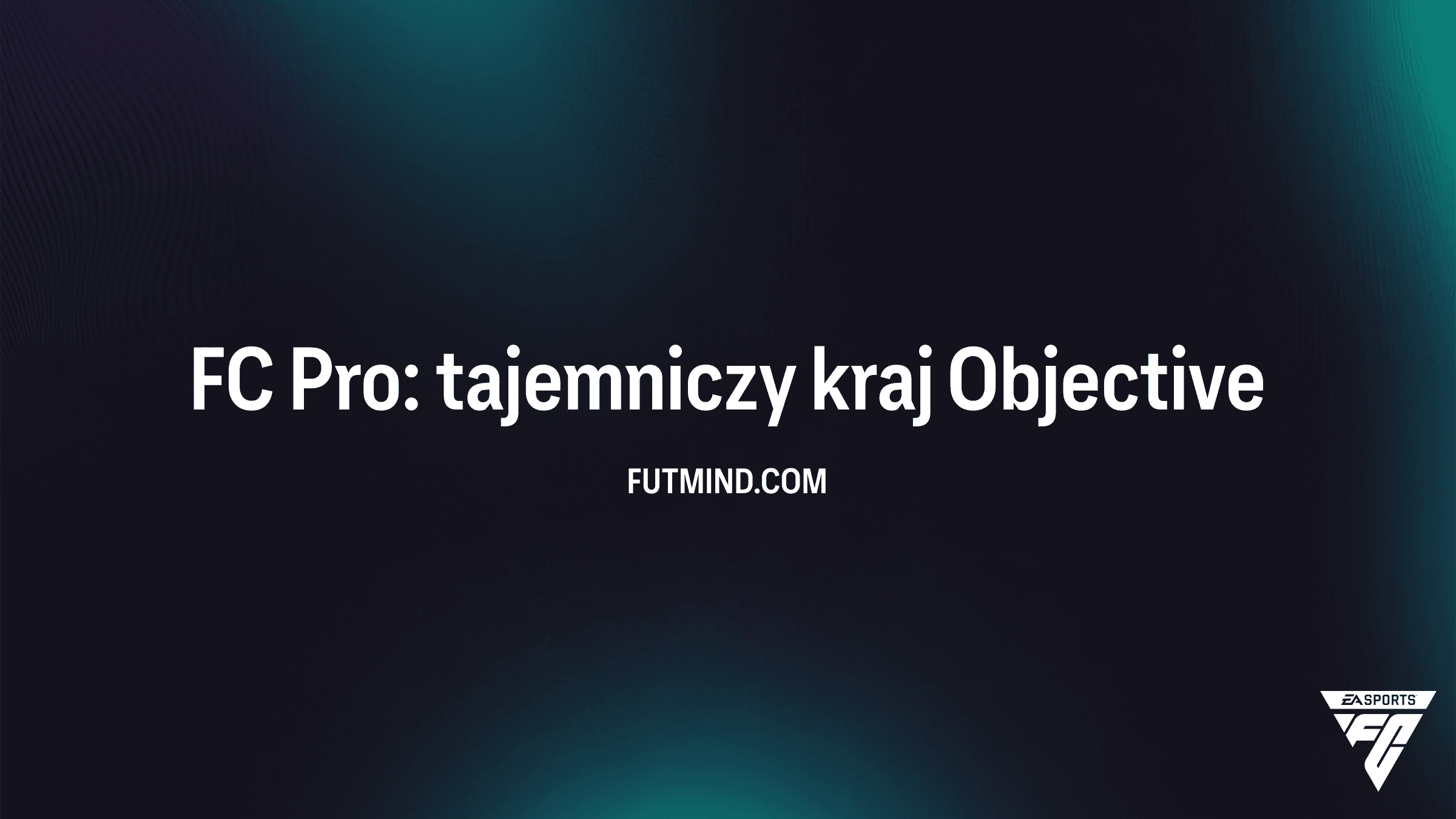 FC Pro: tajemniczy kraj – Przewodnik po nowym SBC w FC 26