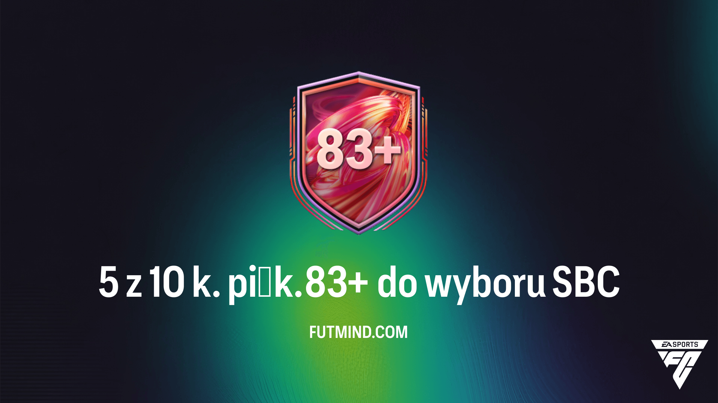 SBC 5 z 10 k. piłk. 83+ do wyboru w FC 26: Najlepszy sposób na wysoki rating?