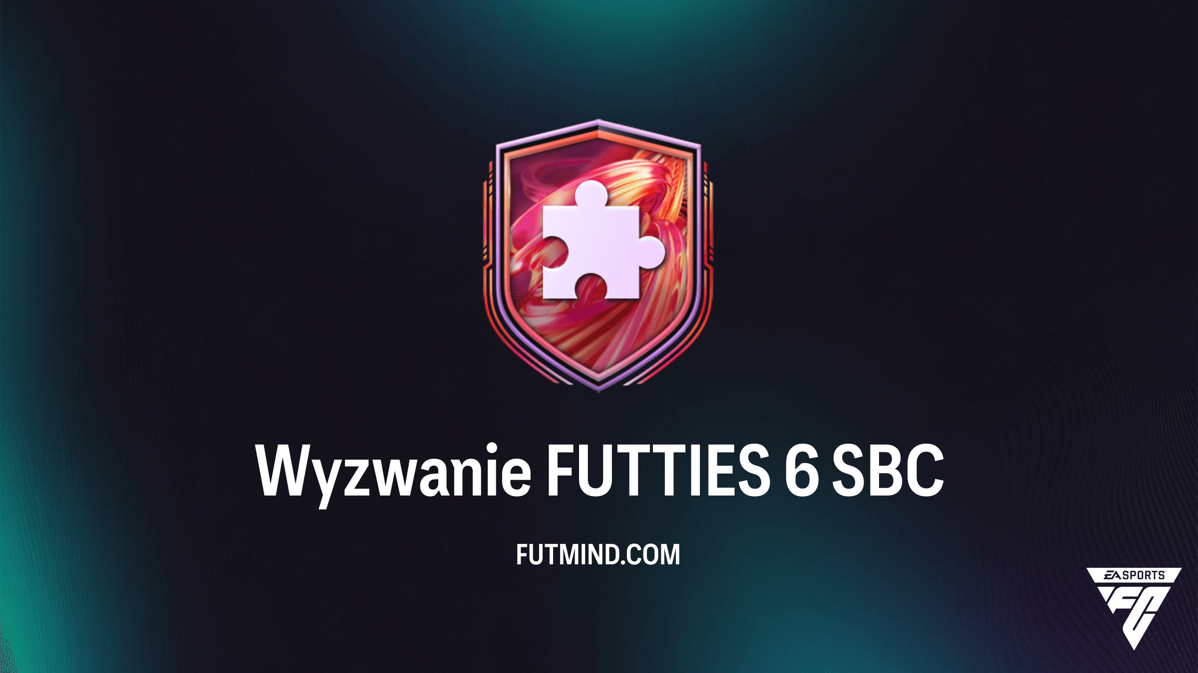 Wyzwanie FUTTIES 6 - Jak najtaniej ukończyć SBC w FC 26?
