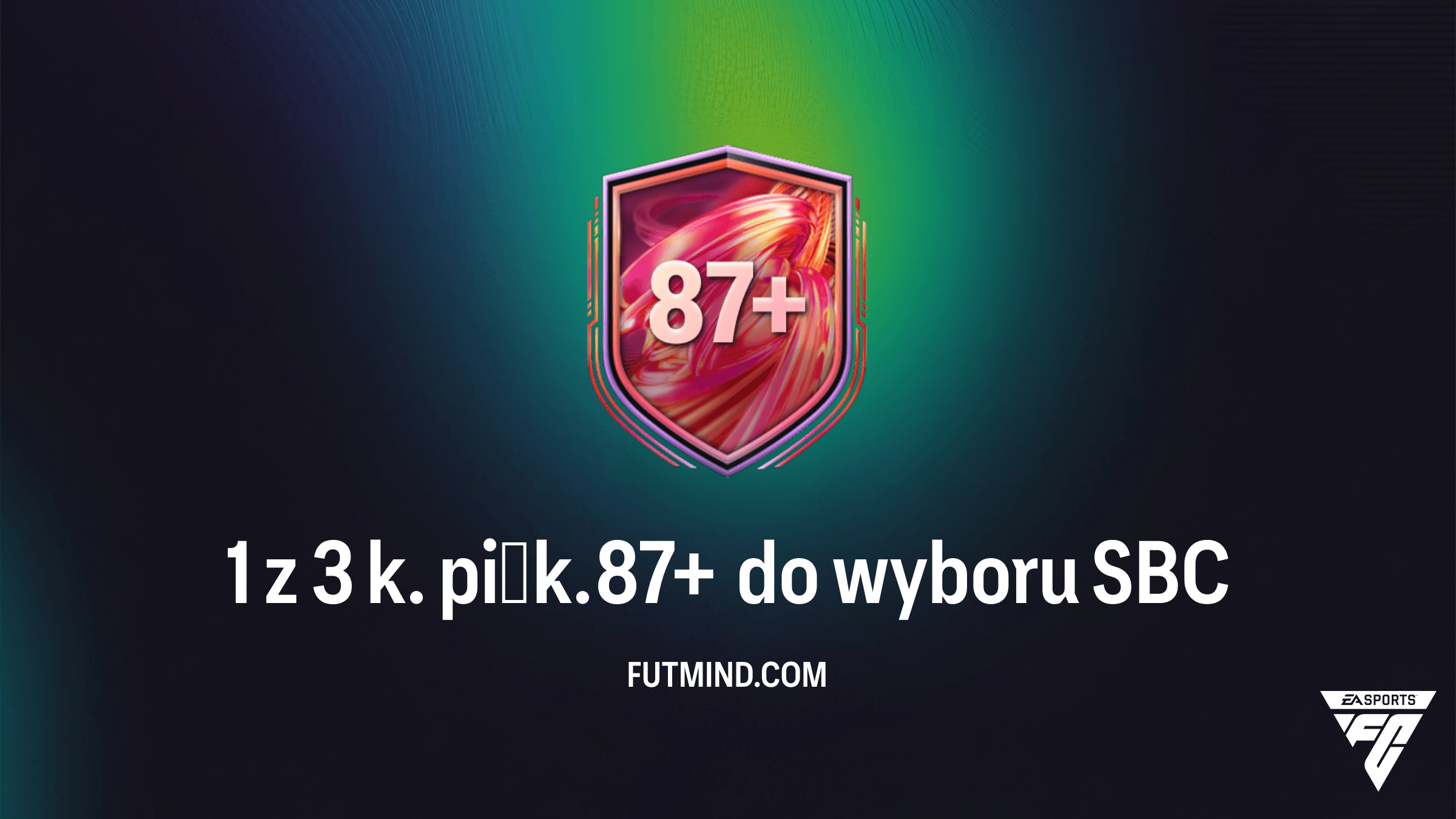FC 26: Jak ukończyć SBC 1 z 3 k. piłk. 87+ do wyboru – czy warto?