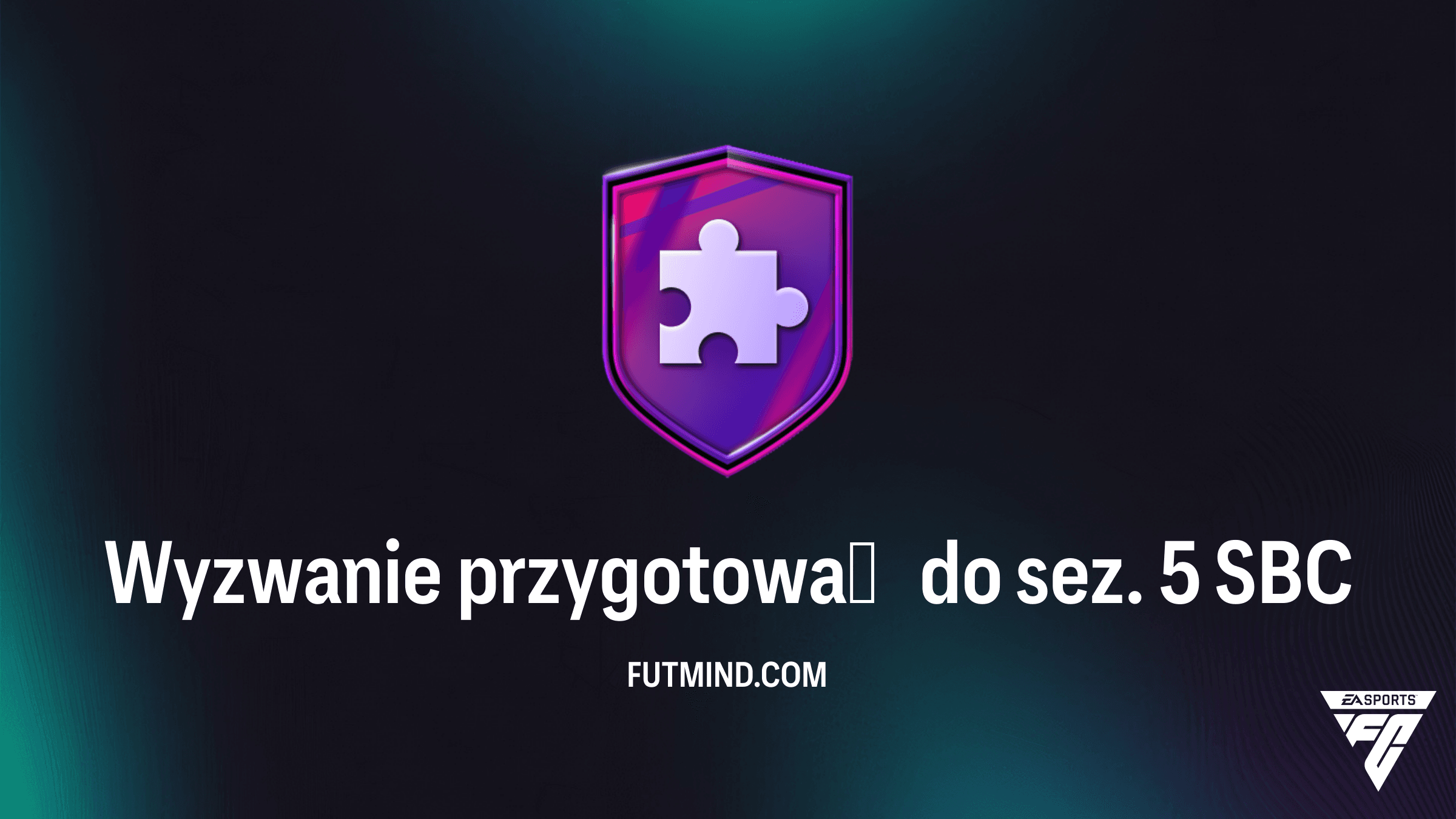 SBC Wyzwanie przygotowań do sez. 5 w FC 26 - Rozwiązanie, Koszt i Analiza