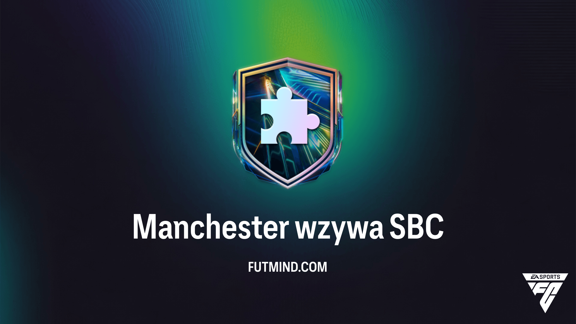 SBC Manchester wzywa – Jak najtaniej ukończyć nowe wyzwanie w FC 26?
