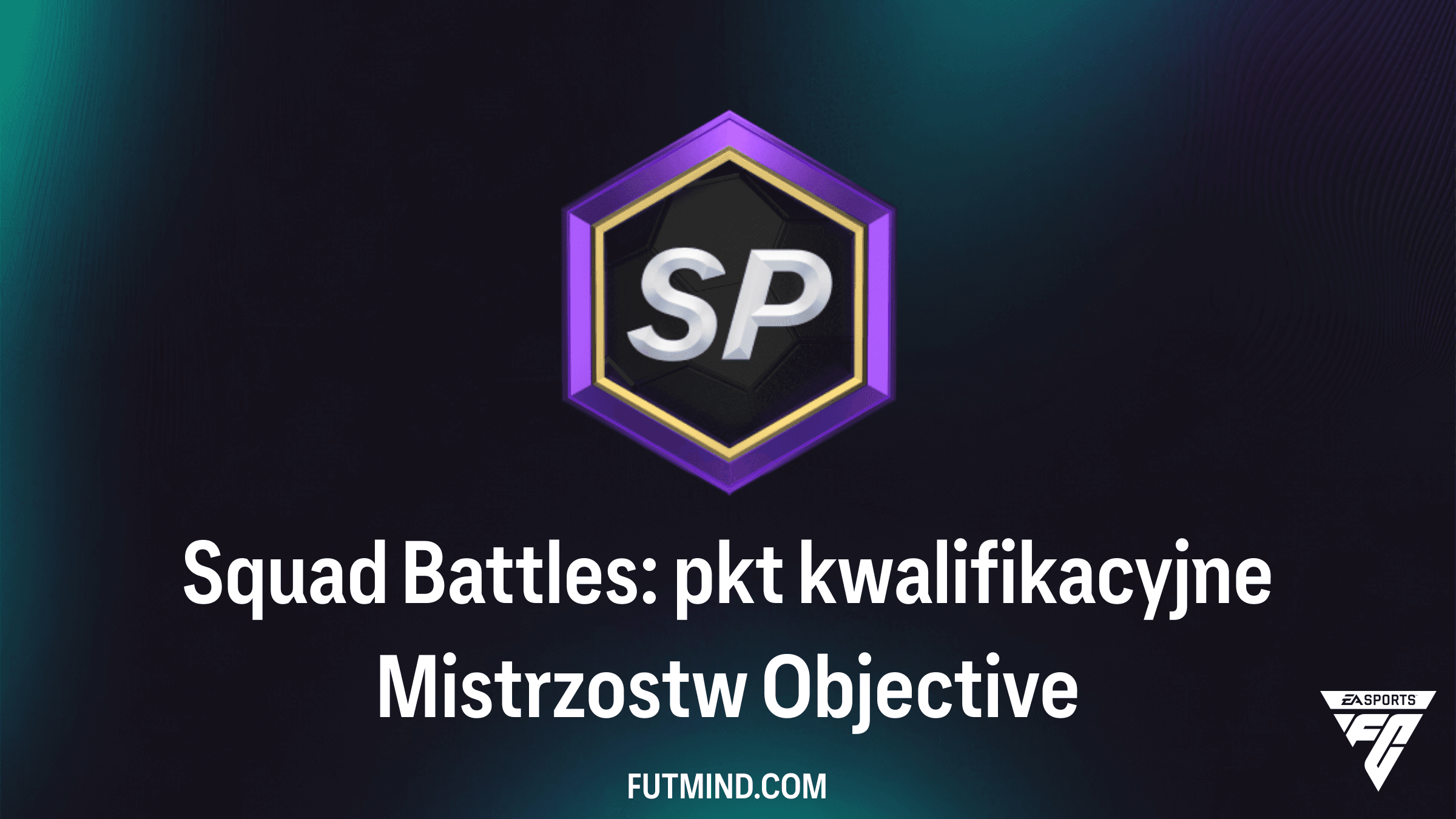 Squad Battles: pkt kwalifikacyjne Mistrzostw - Zadanie i Nagrody w FC 27