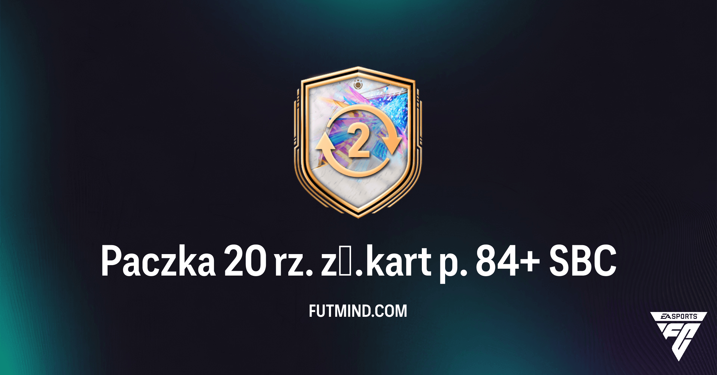 FC 26: Paczka 20 rz. zł. kart p. 84+ SBC – Kompletny Przewodnik i Analiza!