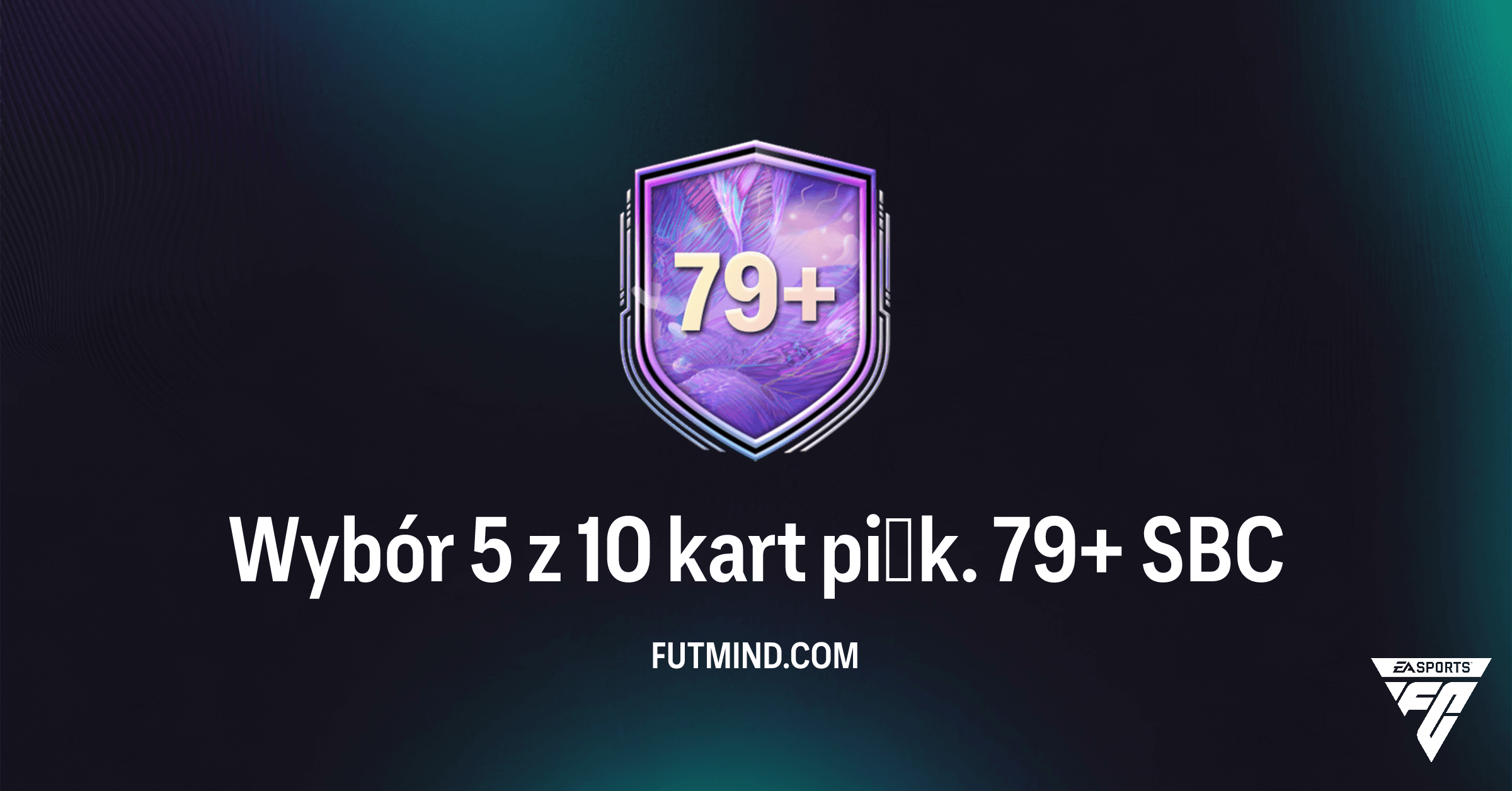 Wybór 5 z 10 kart piłk. 79+ SBC w FC 26 – Wymagania, koszt i rozwiązanie