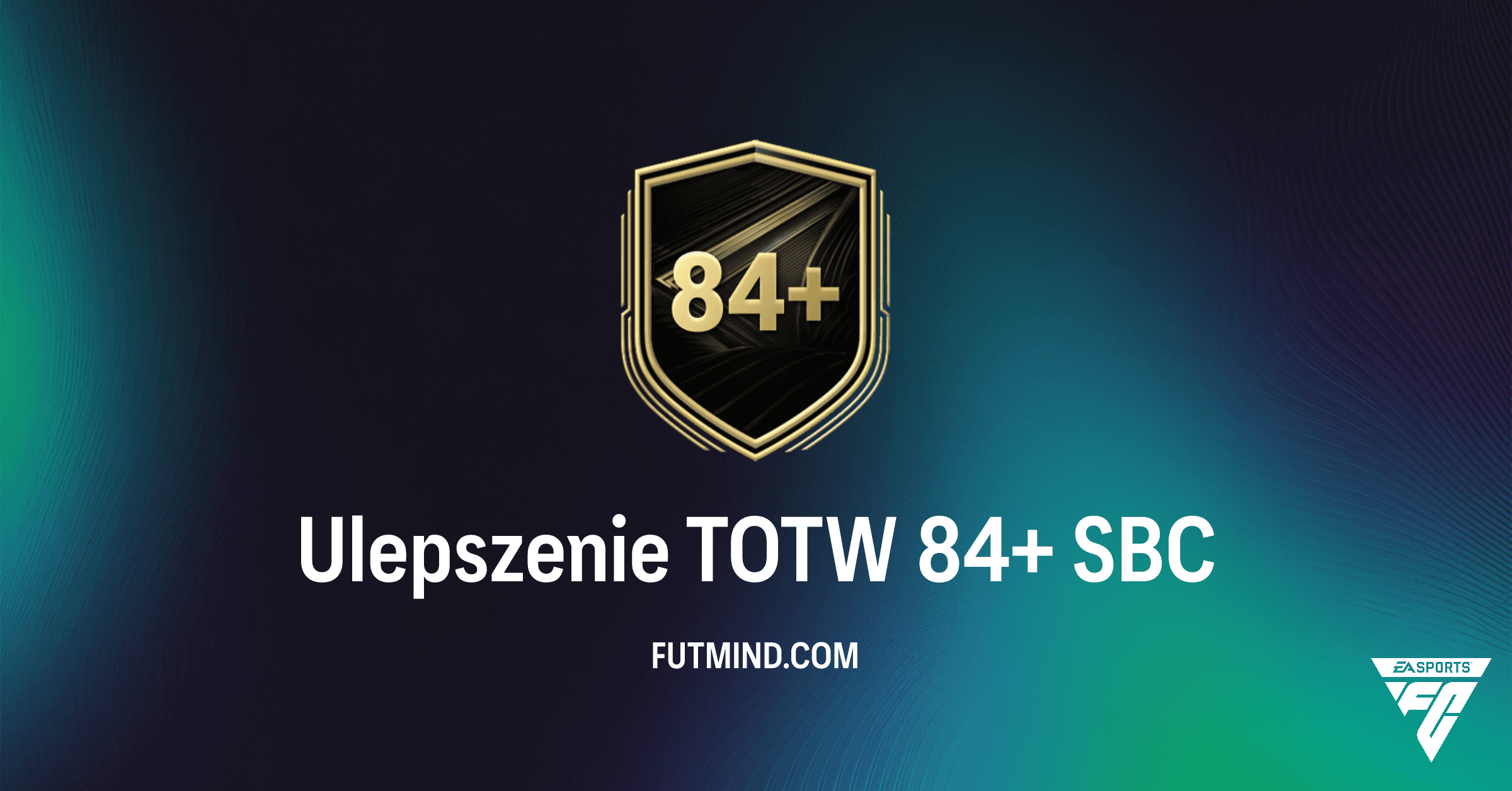 Jak ukończyć SBC Ulepszenie TOTW 84+ w FC 26? Analiza, koszty i nagrody