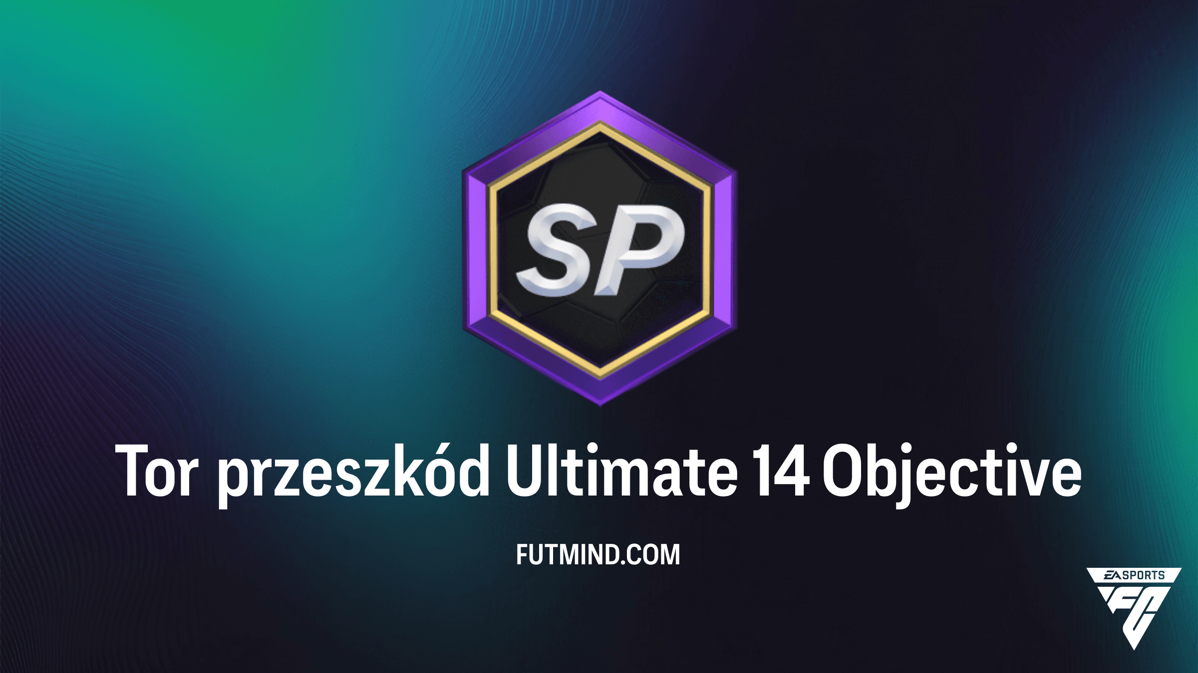 Jak ukończyć Tor przeszkód Ultimate 14 w FC 26? Nagrody i wymagania