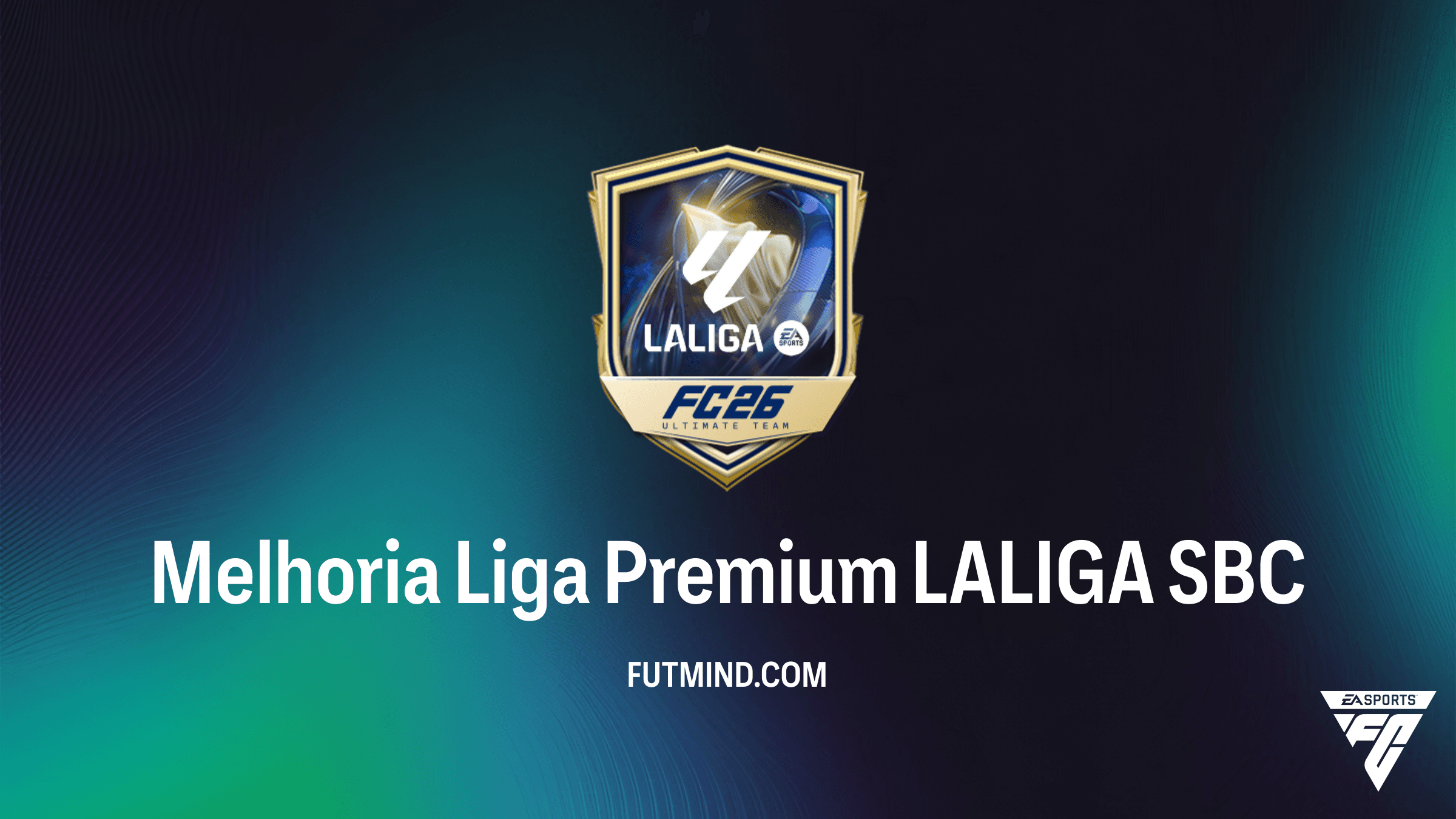 Como Completar o SBC Melhoria Liga Premium LALIGA no FC 26