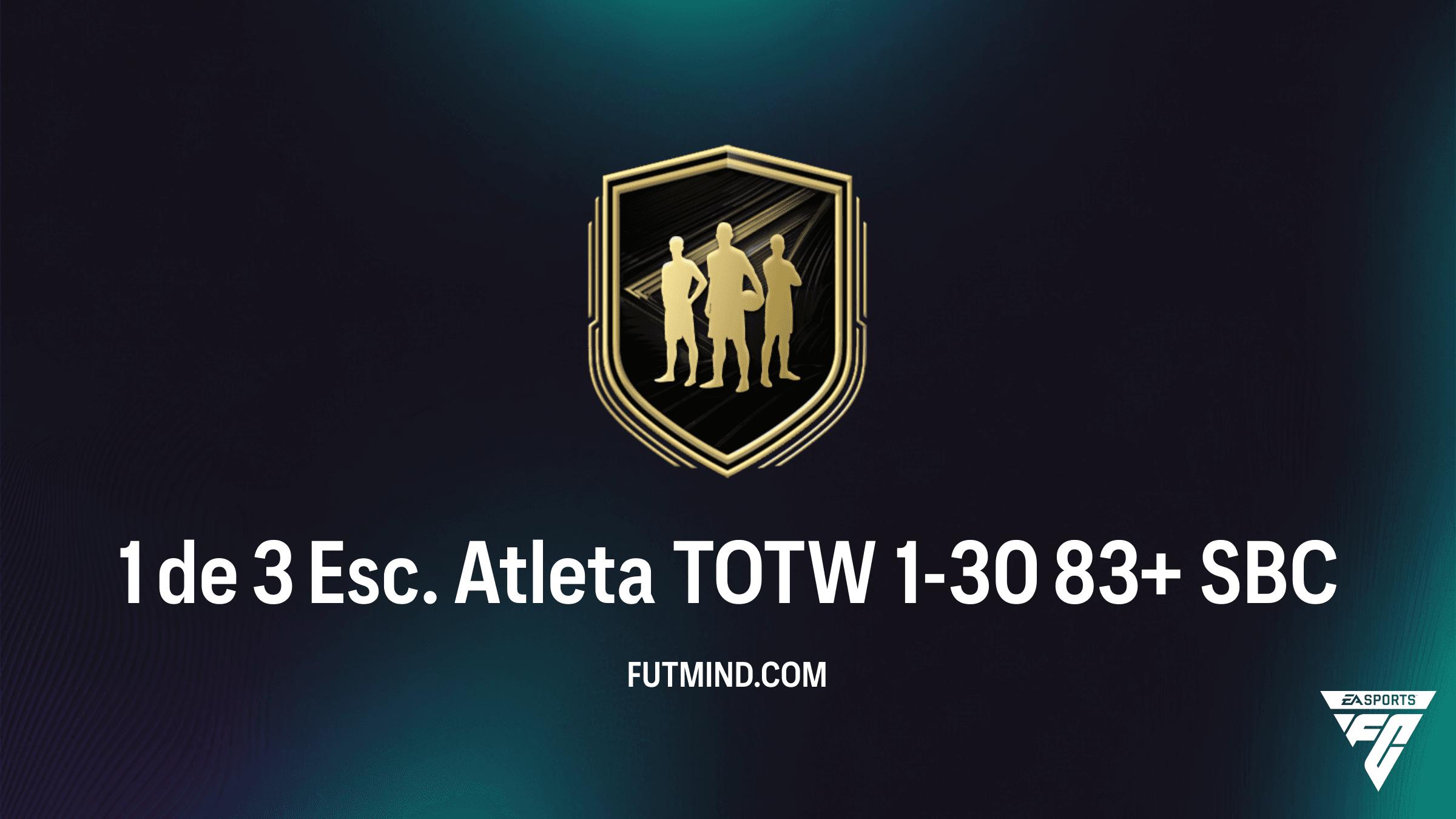 SBC 1 de 3 Esc. Atleta TOTW 1-30 83+: Vale a pena completar no FC 26?