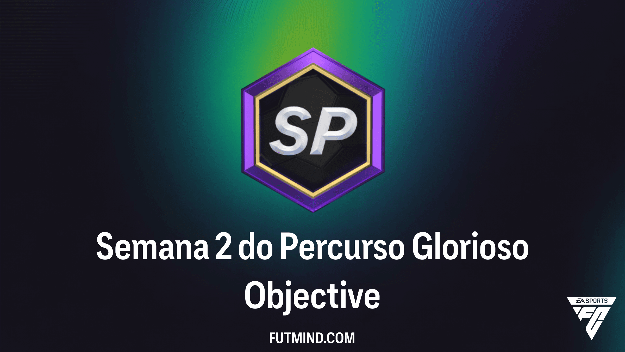 Como Completar o Objetivo Semana 2 do Percurso Glorioso no FC 26