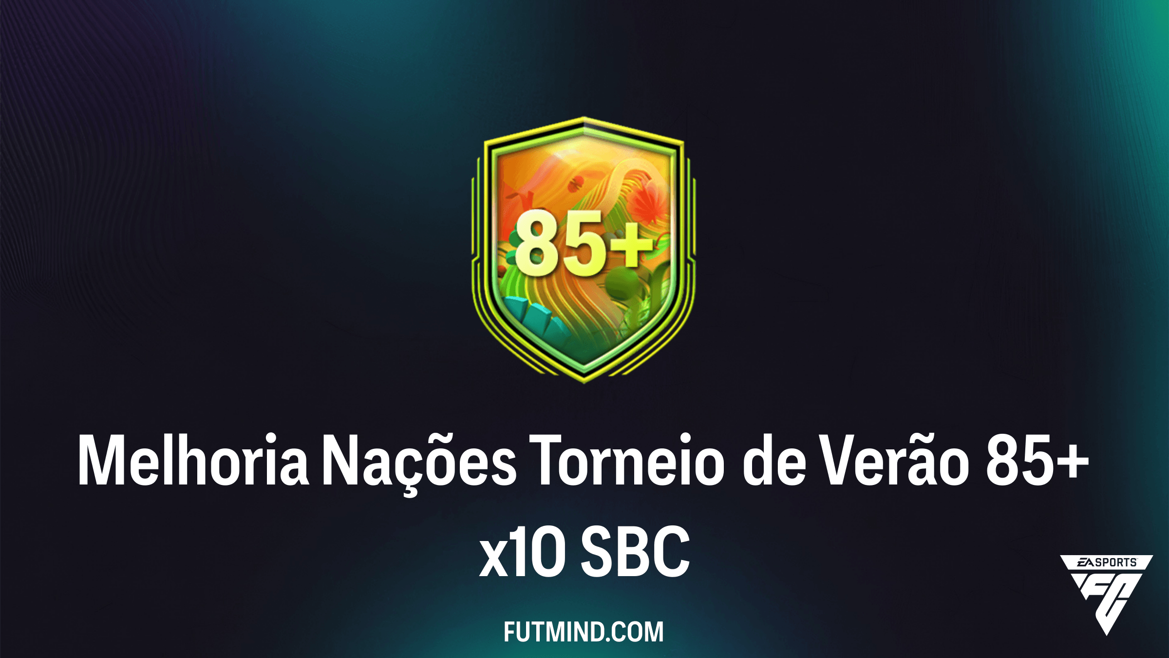 Guia SBC Melhoria Nações Torneio de Verão 85+ x10: Vale a Pena no FC 26?