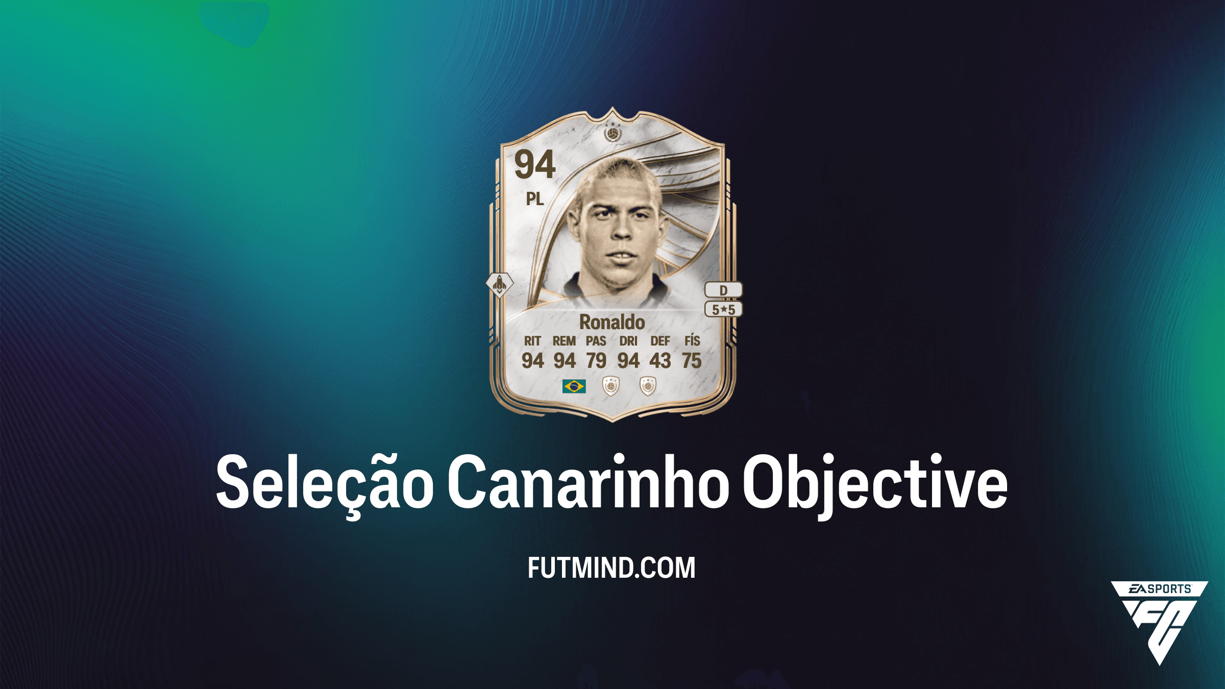 Como Completar o SBC Seleção Canarinho no FC 26: Consiga o Fenômeno Ronaldo!