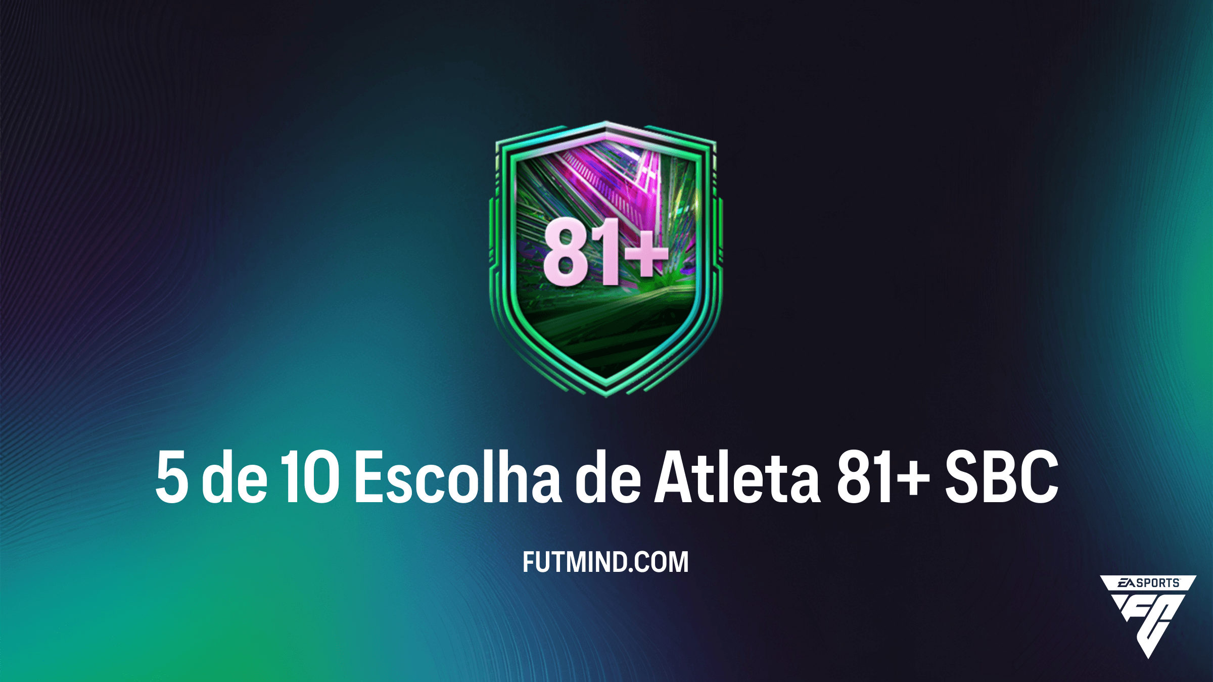 Como completar o SBC 5 de 10 Escolha de Atleta 81+ no FC 26