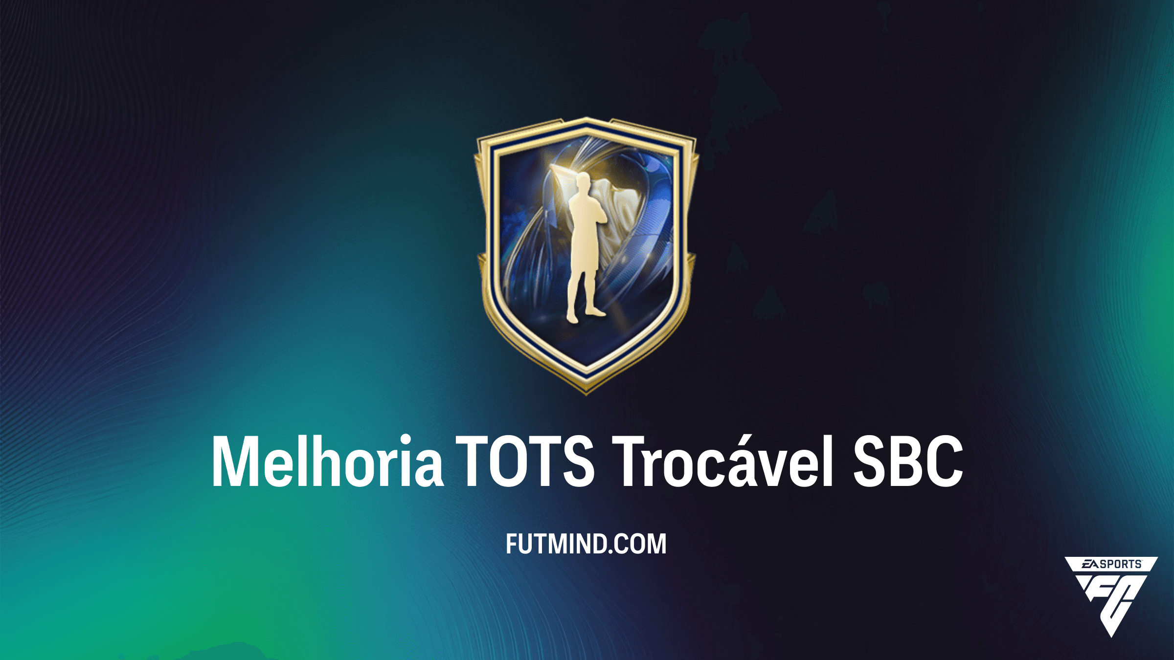 Como Completar o SBC Melhoria TOTS Trocável no FC 26: Vale a Pena?