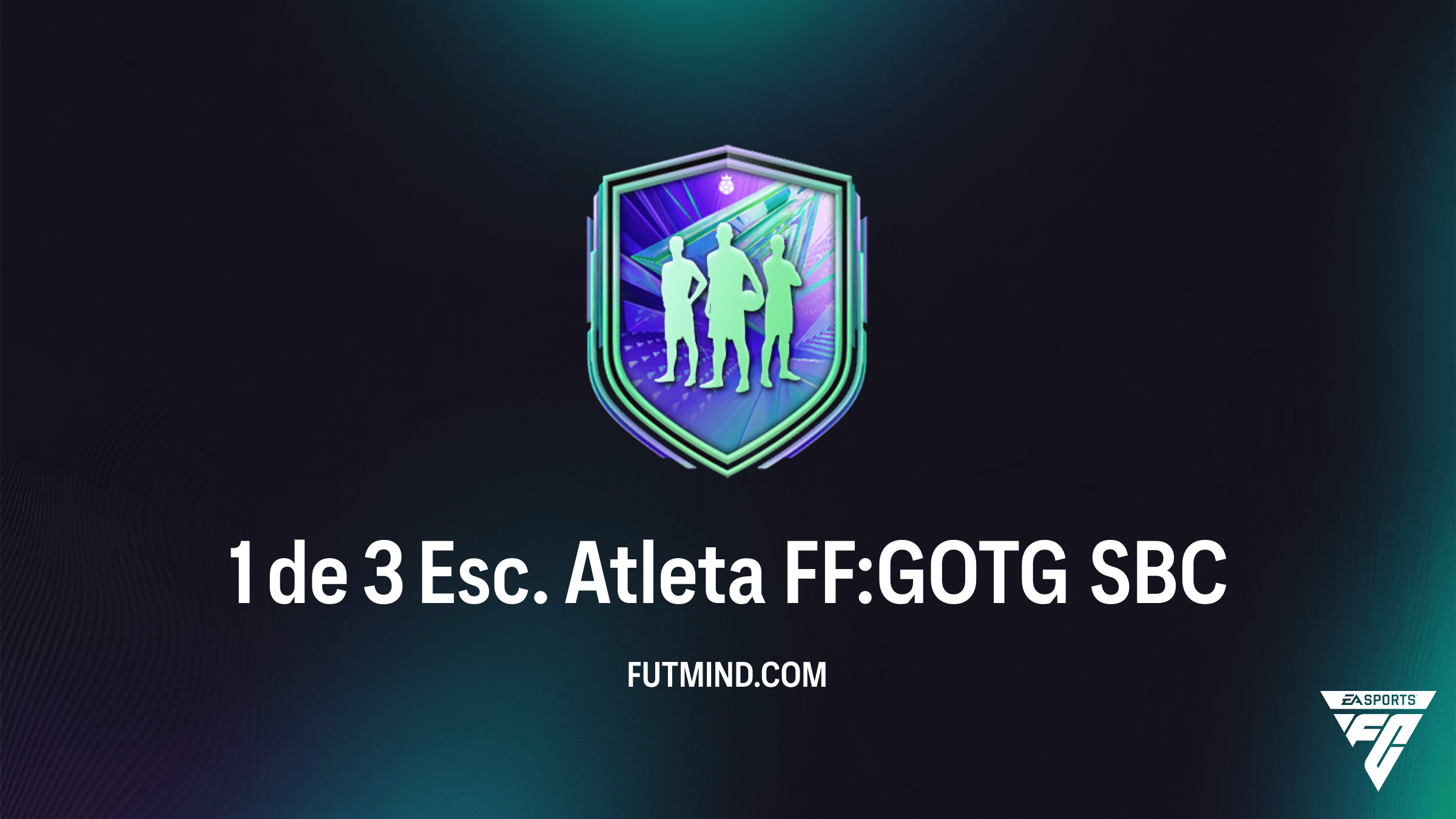 SBC 1 de 3 Esc. Atleta FF:GOTG no FC 26: Como Completar e Análise de Recompensas